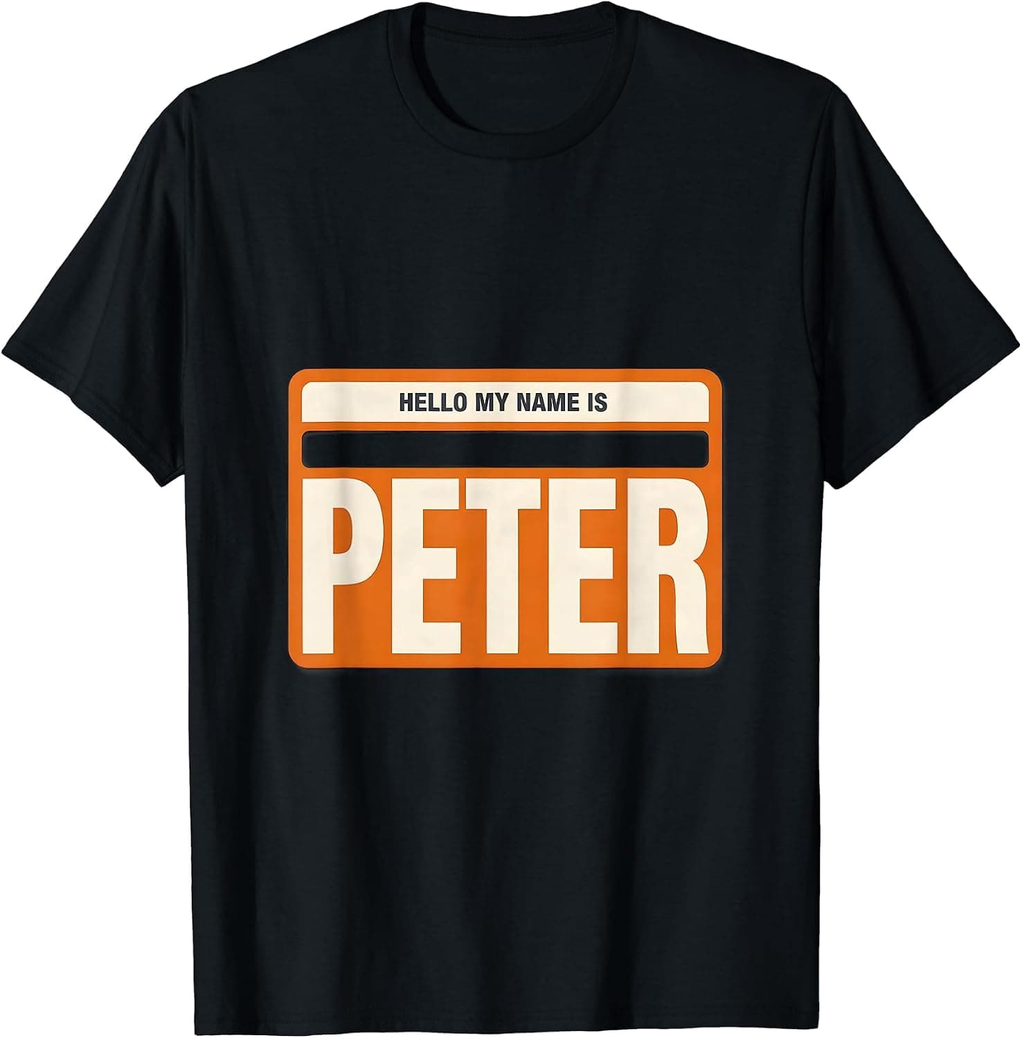 Hello My Name Is Peter Funny Name Tag Gag Gift T-Shirt - Trending POD product with BSR 1,502,892