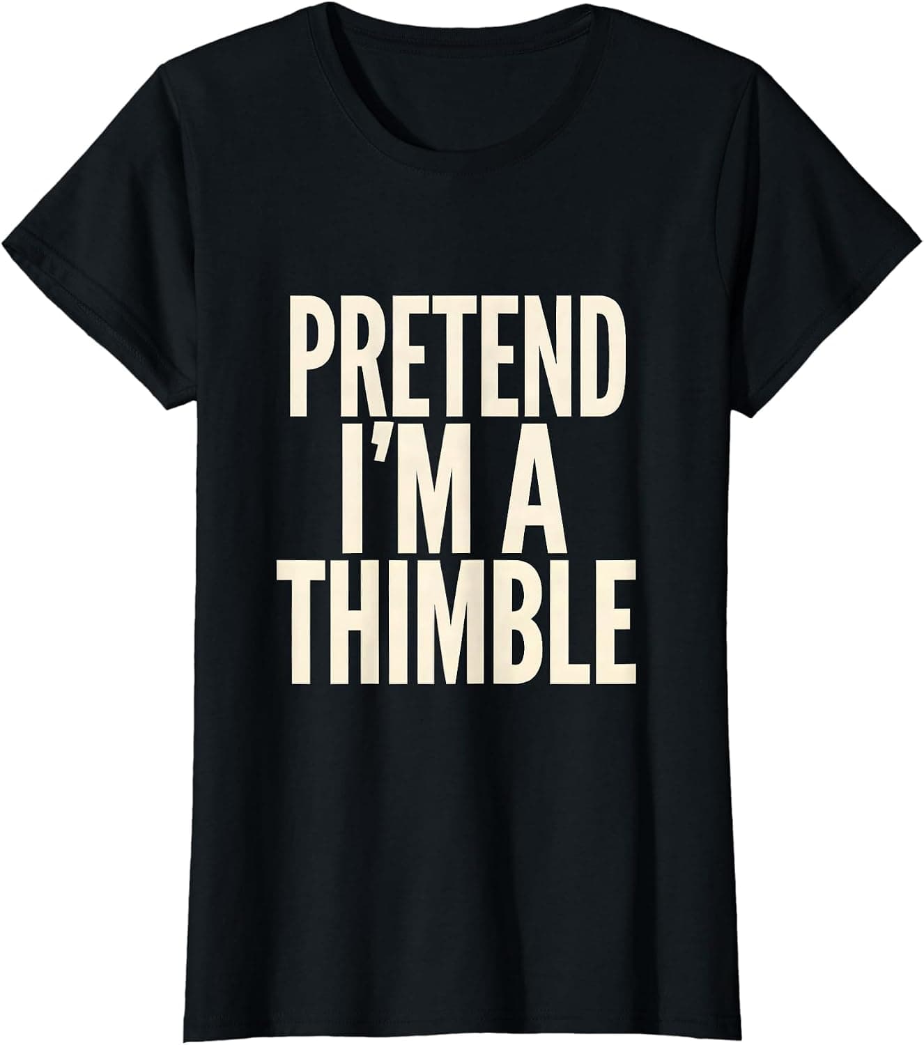 Pretend I'm A Thimble Funny Halloween Costume Men Women Kids T-Shirt - Trending Amazon merch on demand shirt with BSR 1,371,845