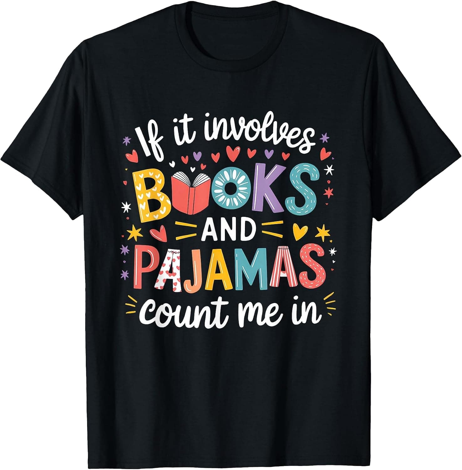 If It Involves Books and Pajamas Count Me in Reading Bedtime T-Shirt - Trending POD product with BSR 193,380