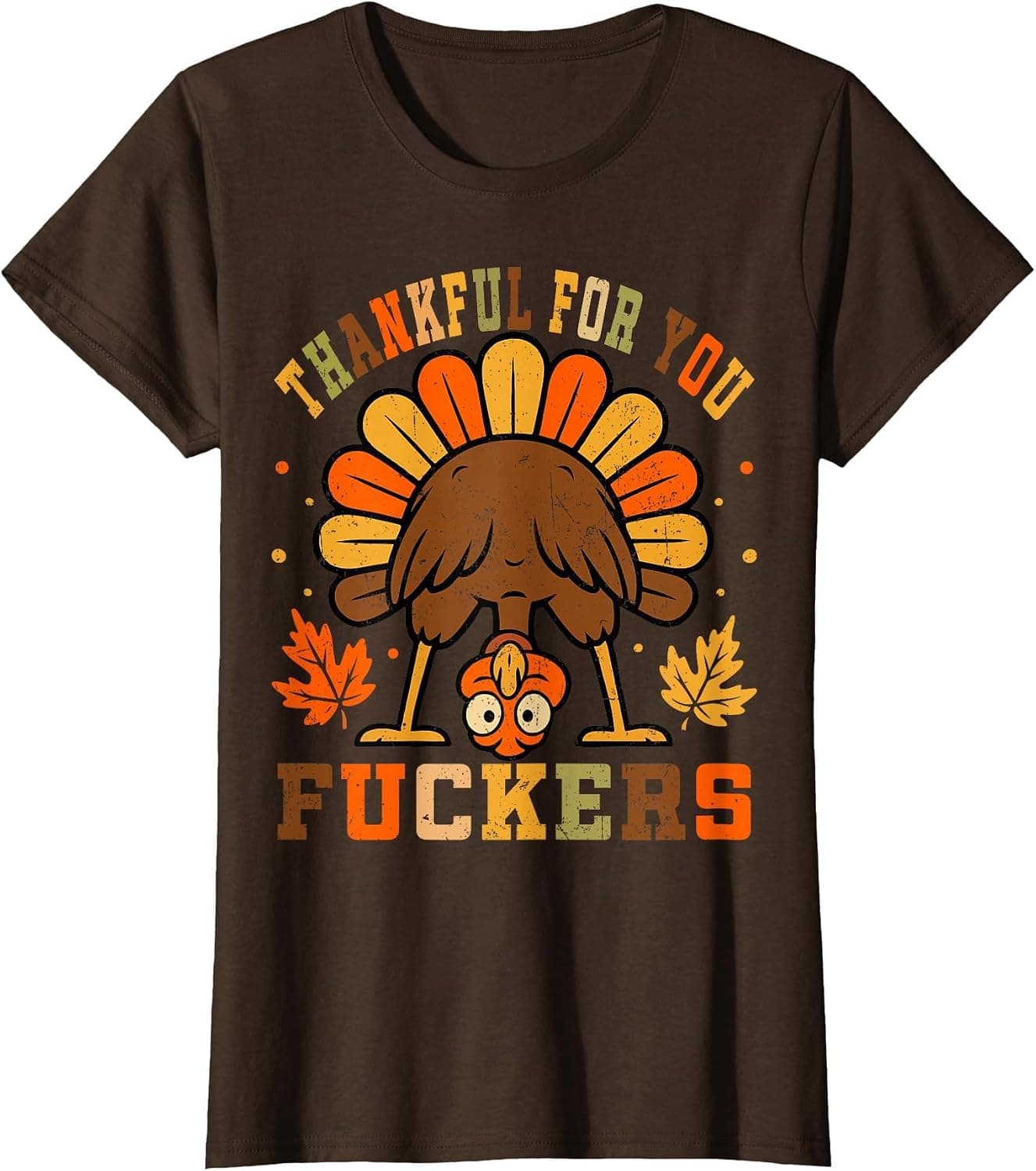 Vintage Thankful for You Fuckers Funny Thanksgiving T-Shirt - Trending POD product with BSR 150,294