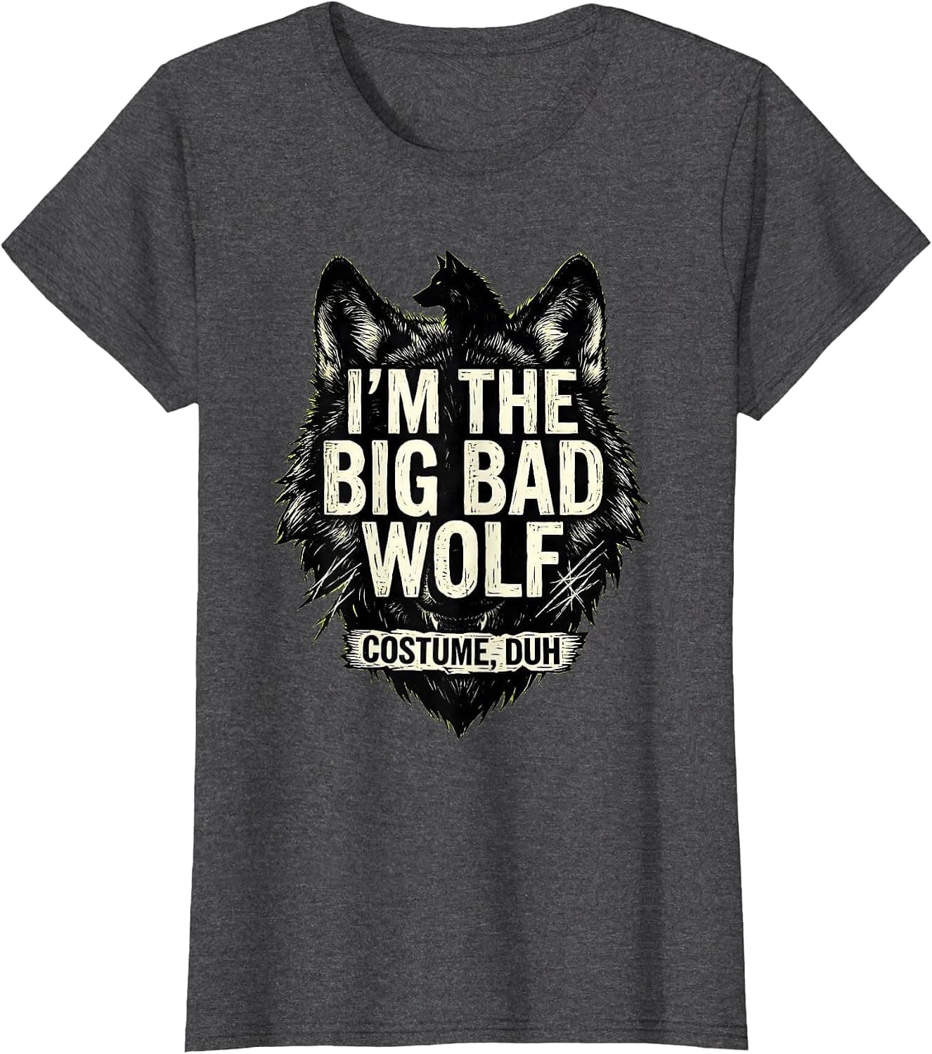 Women's I'm The Big Bad Wolf Costume Duh Funny Lazy Halloween Party T-Shirt - Trending Amazon merch on demand shirt with BSR 1,725,297