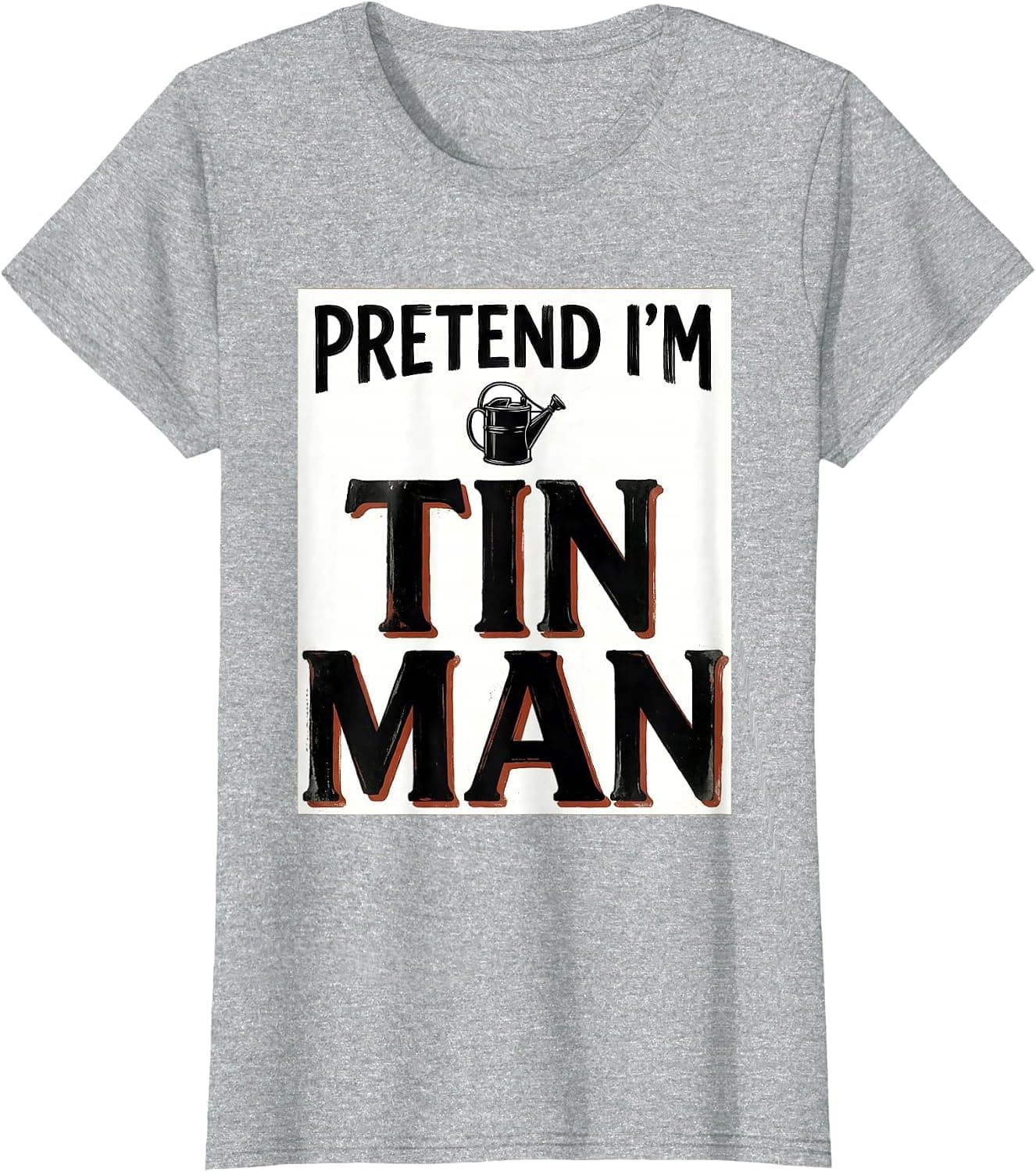 Women's Pretend I'm Tin Man Funny Last Minute Halloween Costume T-Shirt - Trending Amazon merch on demand shirt with BSR 1,516,968