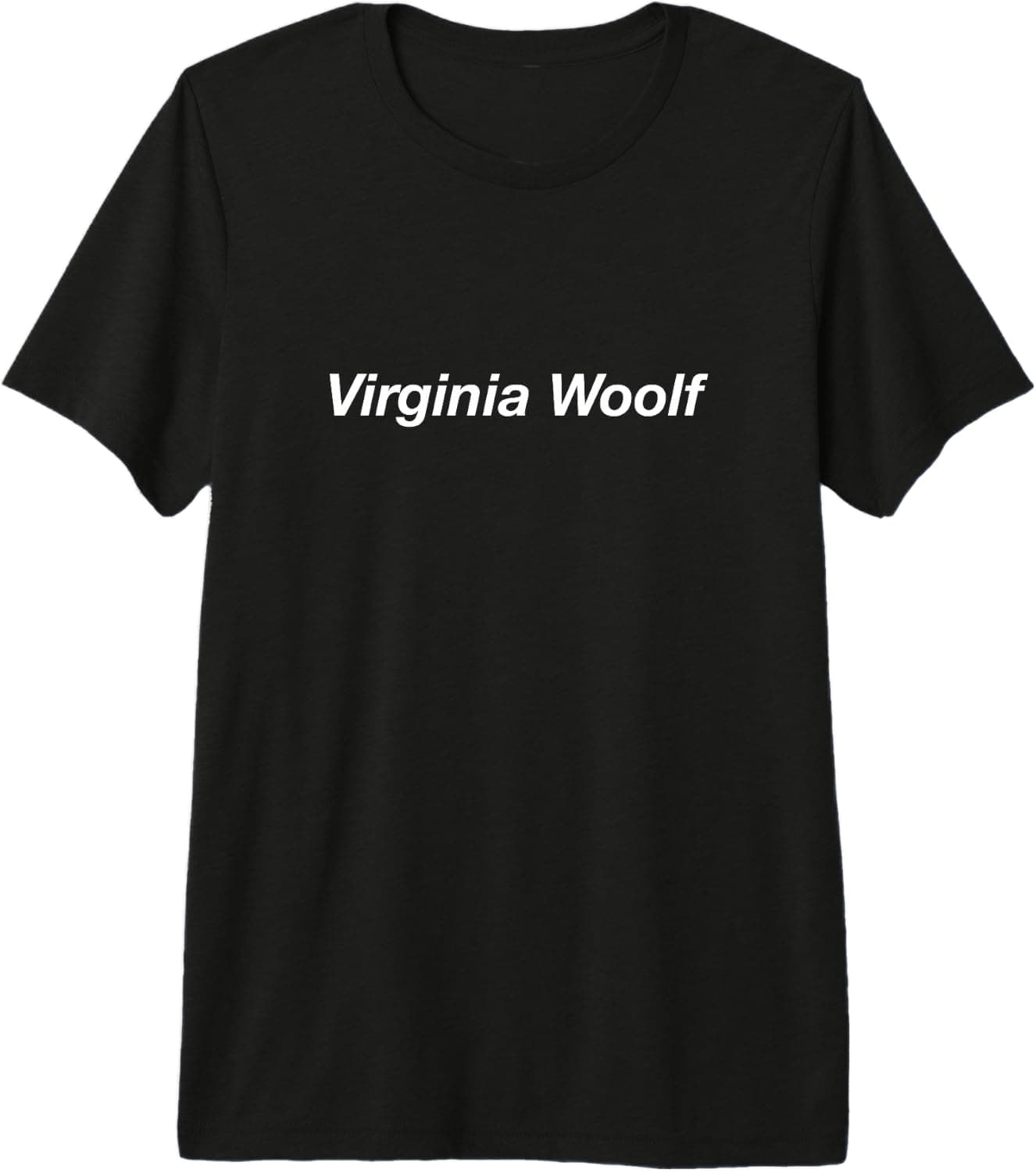 Virginia Woolf Premium Tri-Blend T-Shirt - Trending Amazon merch on demand shirt with BSR 1,348,969
