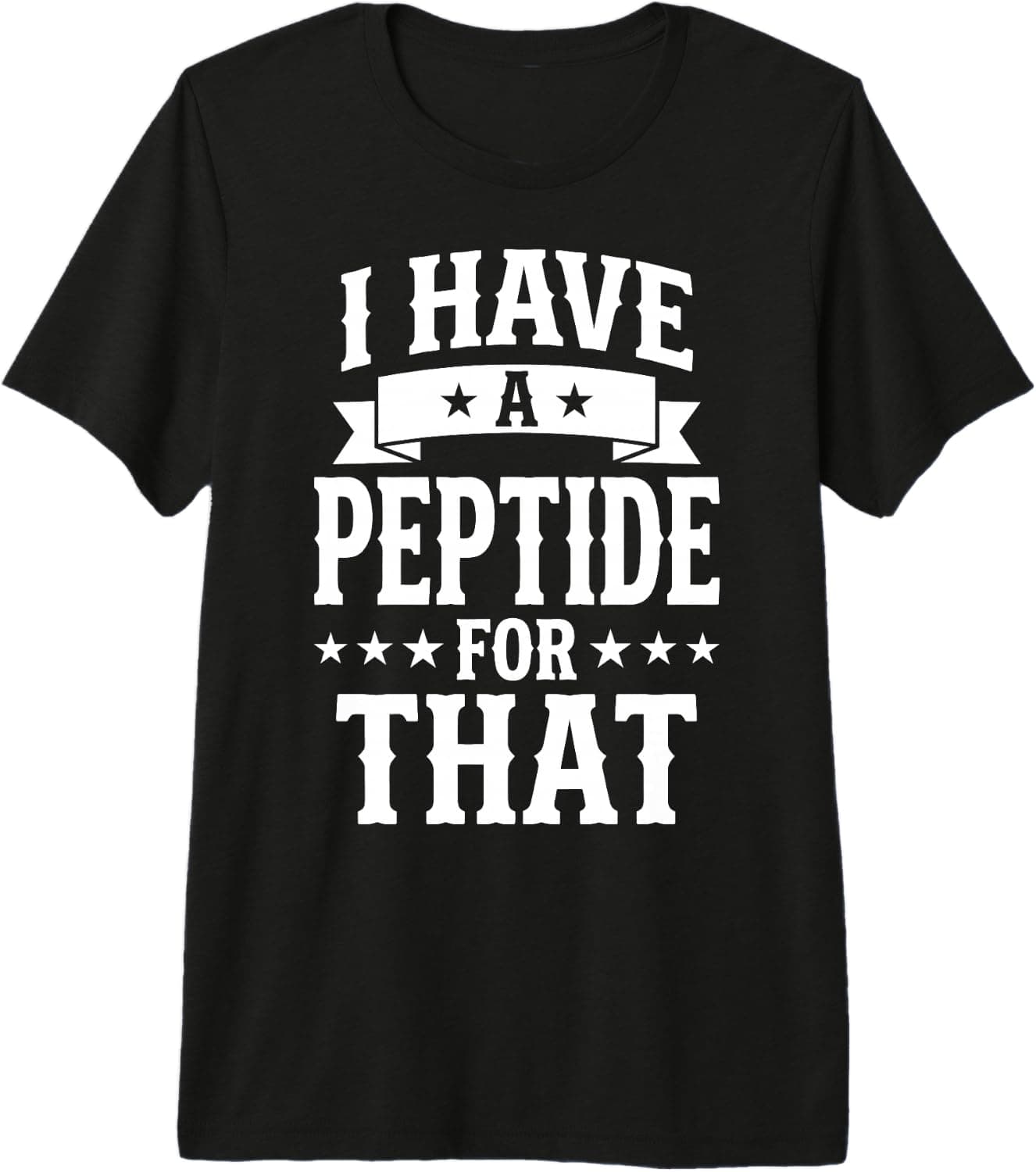I Have A Peptide for that Premium Tri-Blend T-Shirt - Trending Amazon merch on demand shirt with BSR 1,084,429