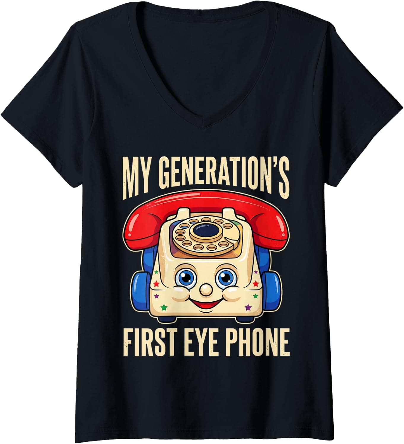 Women's My Generation's First Eye Phone Funny Retro Quotes V-Neck T-Shirt - Trending Amazon merch on demand shirt with BSR 1,216,461
