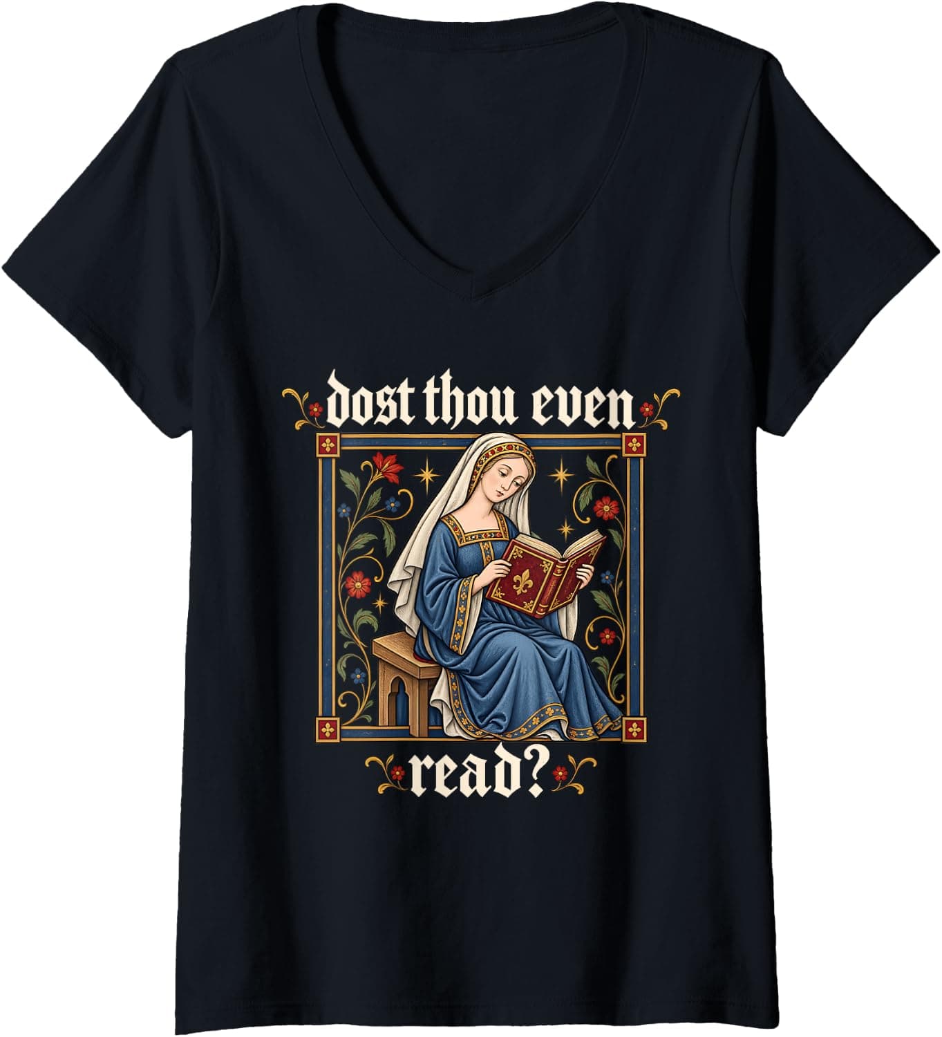 Women's Dost Thou Even Read Medieval Bookish Book Lover Funny V-Neck T-Shirt - Trending Amazon merch on demand shirt with BSR 1,290,624