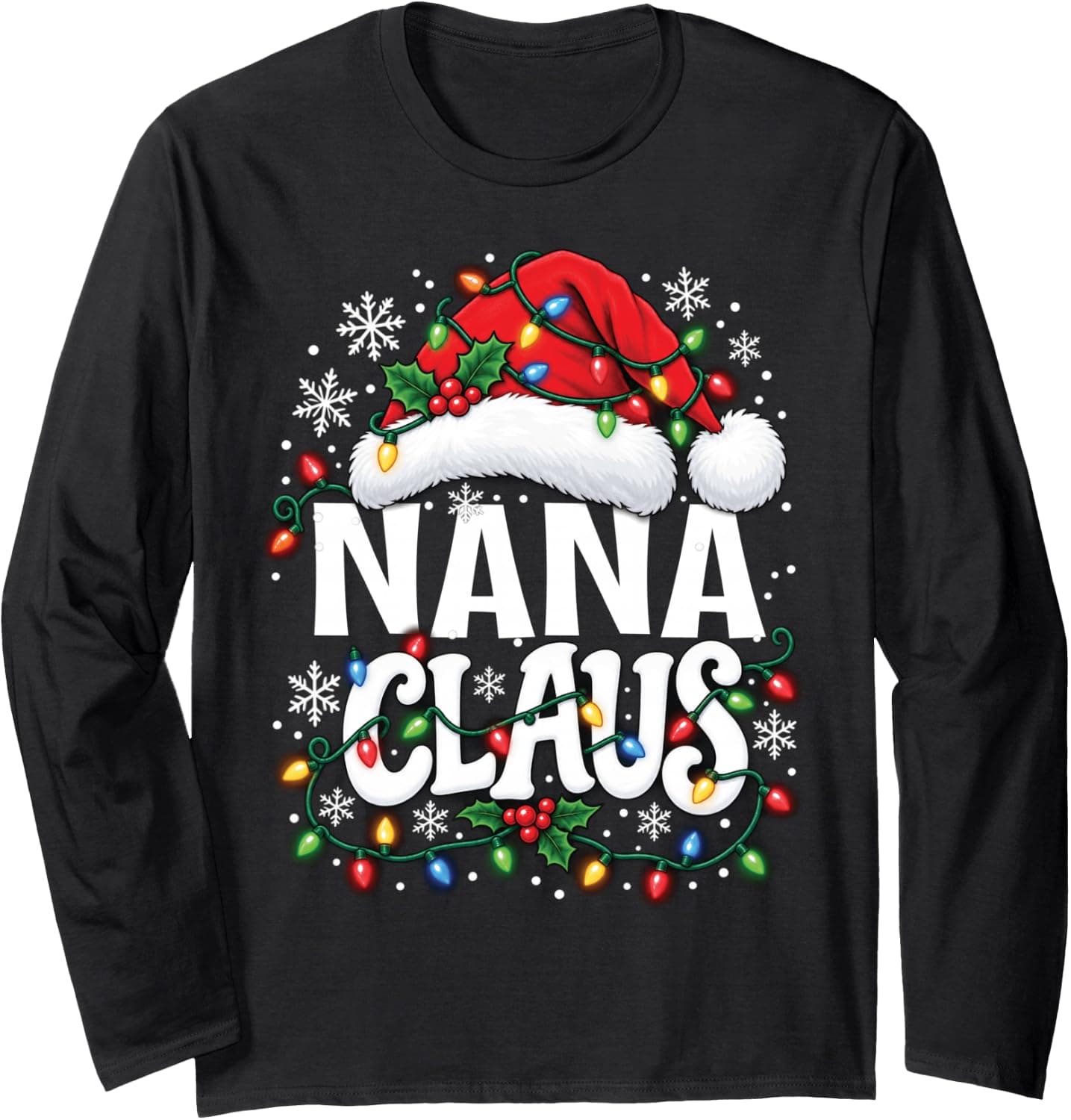 Nana Claus Grandma Christmas Xmas Santa Hat Winter Long Sleeve T-Shirt - Trending Amazon merch on demand shirt with BSR 1,460,450