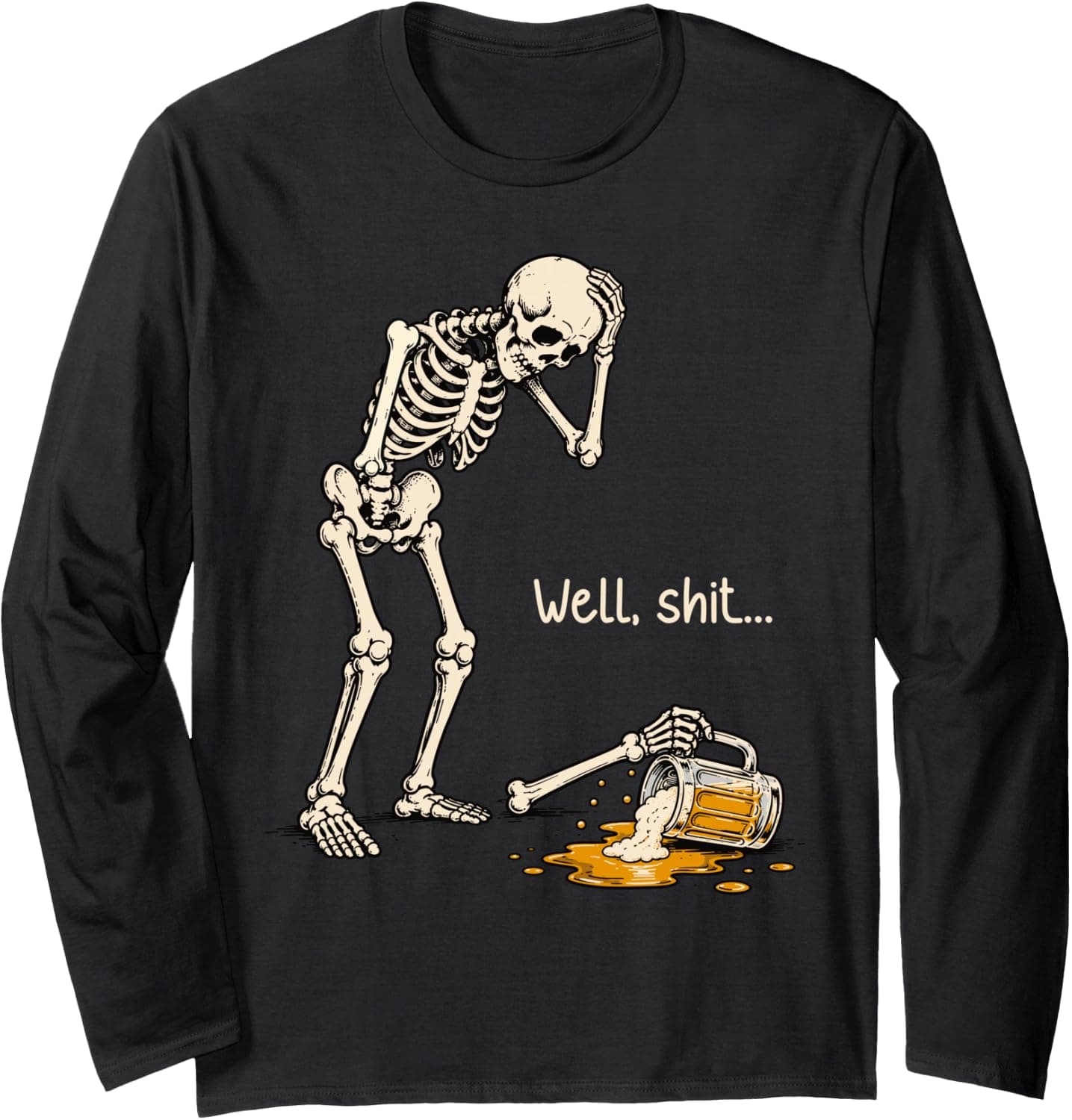 Well Shit Skeleton Beer Broken Arm Halloween Beer Lover Long Sleeve T-Shirt - Trending Amazon merch on demand shirt with BSR 819,295