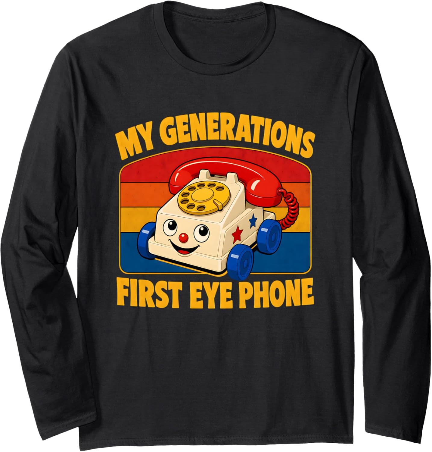 My Generation's First Eye Phone Funny Long Sleeve T-Shirt - Trending POD product with BSR 625,305
