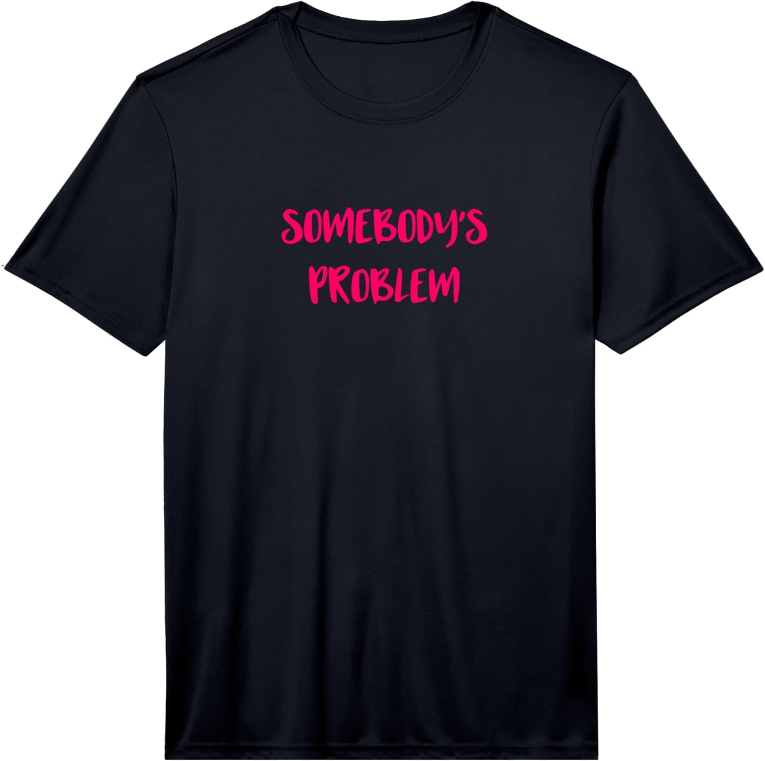 Somebody's Problem, Somebody, Matching Valentine's Day Performance T-Shirt - Trending POD product with BSR 1,607,754