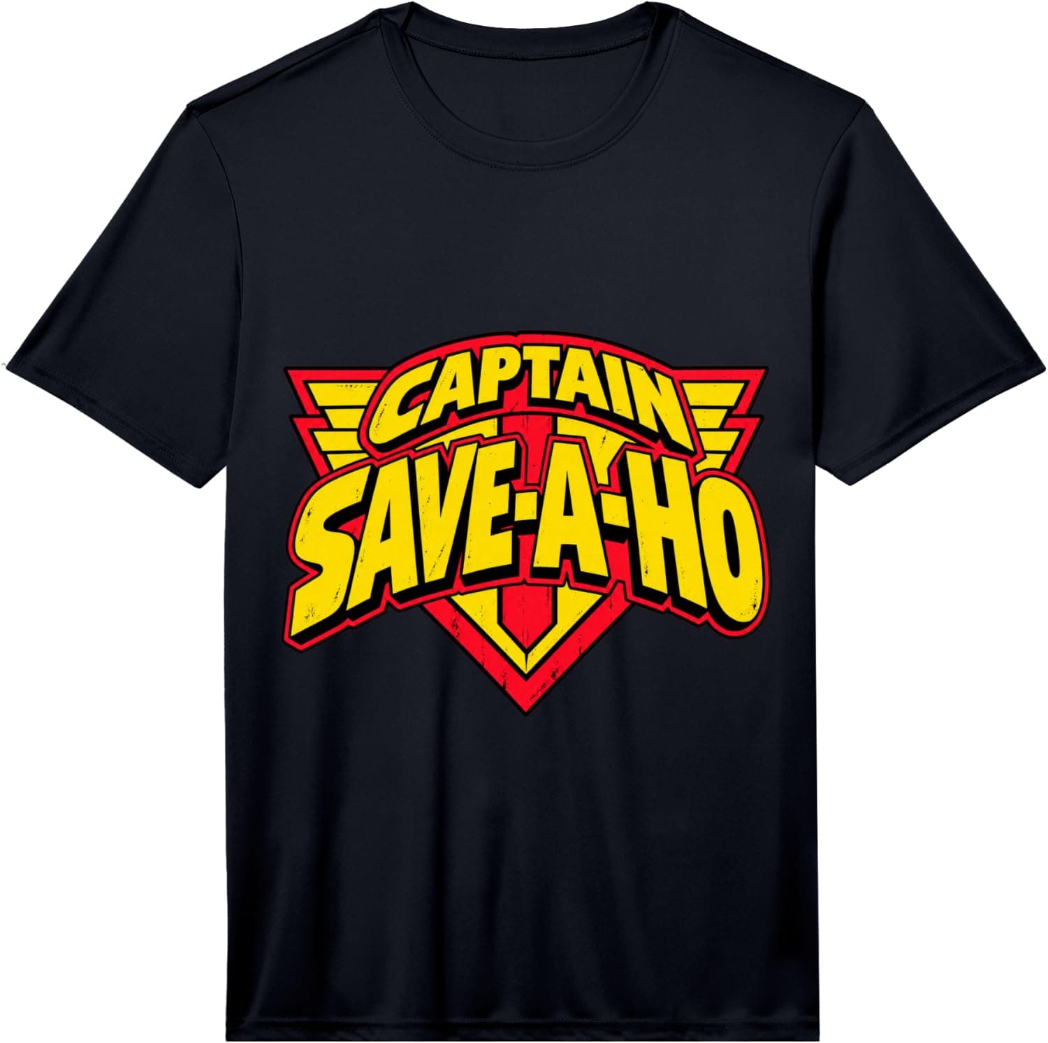 Men's Inappropriate Funny Captain Save A Hoe Sarcastic Meme Performance T-Shirt - Trending POD product with BSR 442,742