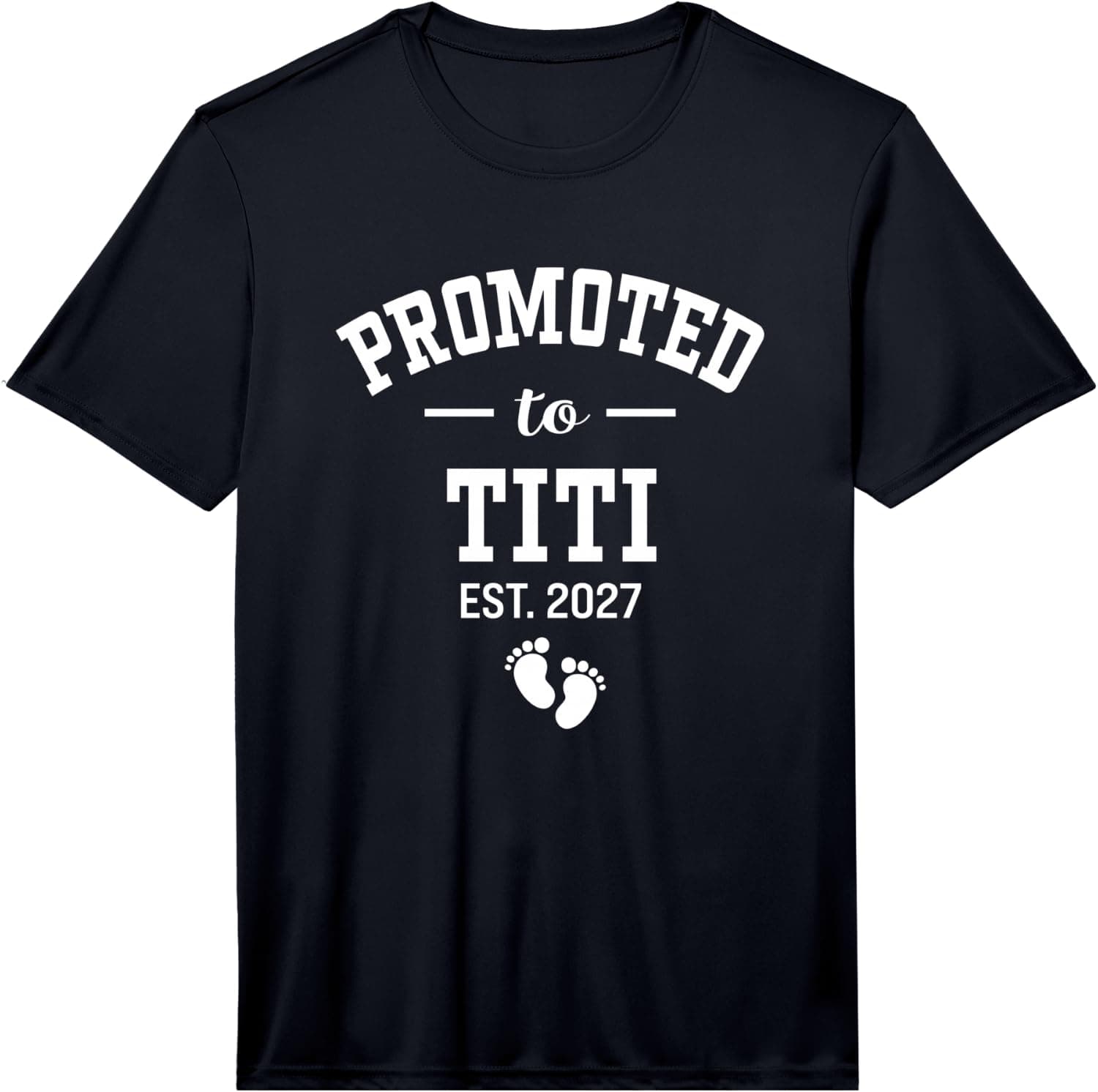 Men's Promoted to Titi 2027 First Time New Best Sister Performance T-Shirt - Trending Amazon merch on demand shirt with BSR 1,328,527