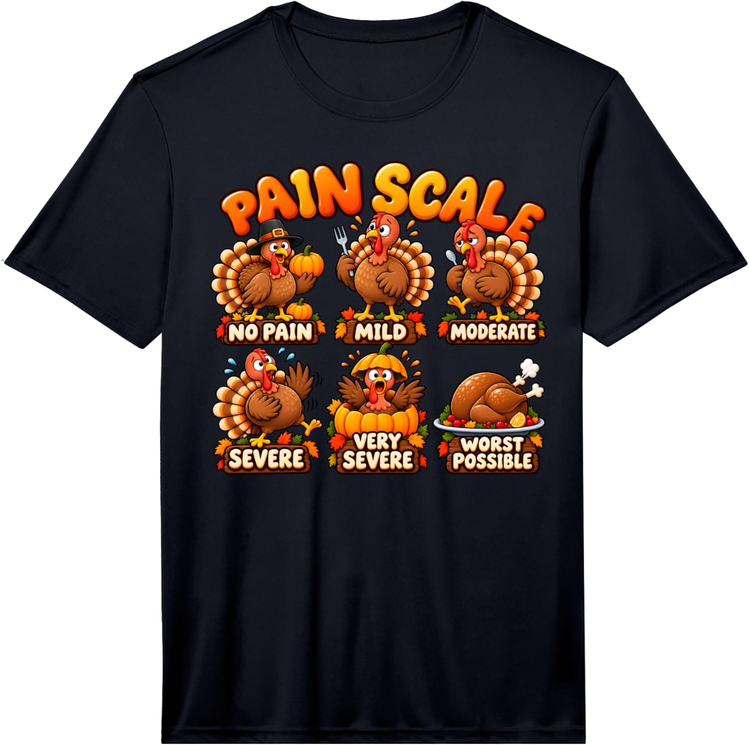Pain Scale Turkey Funny Thanksgiving Performance T-Shirt - Trending Amazon merch on demand shirt with BSR 1,286,984