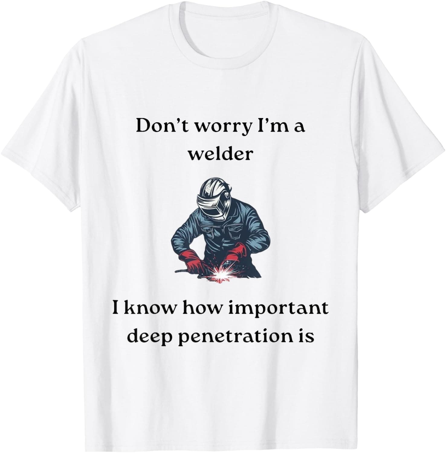 Funny Welder’s Shirt T-Shirt - Trending POD product with BSR 904,442