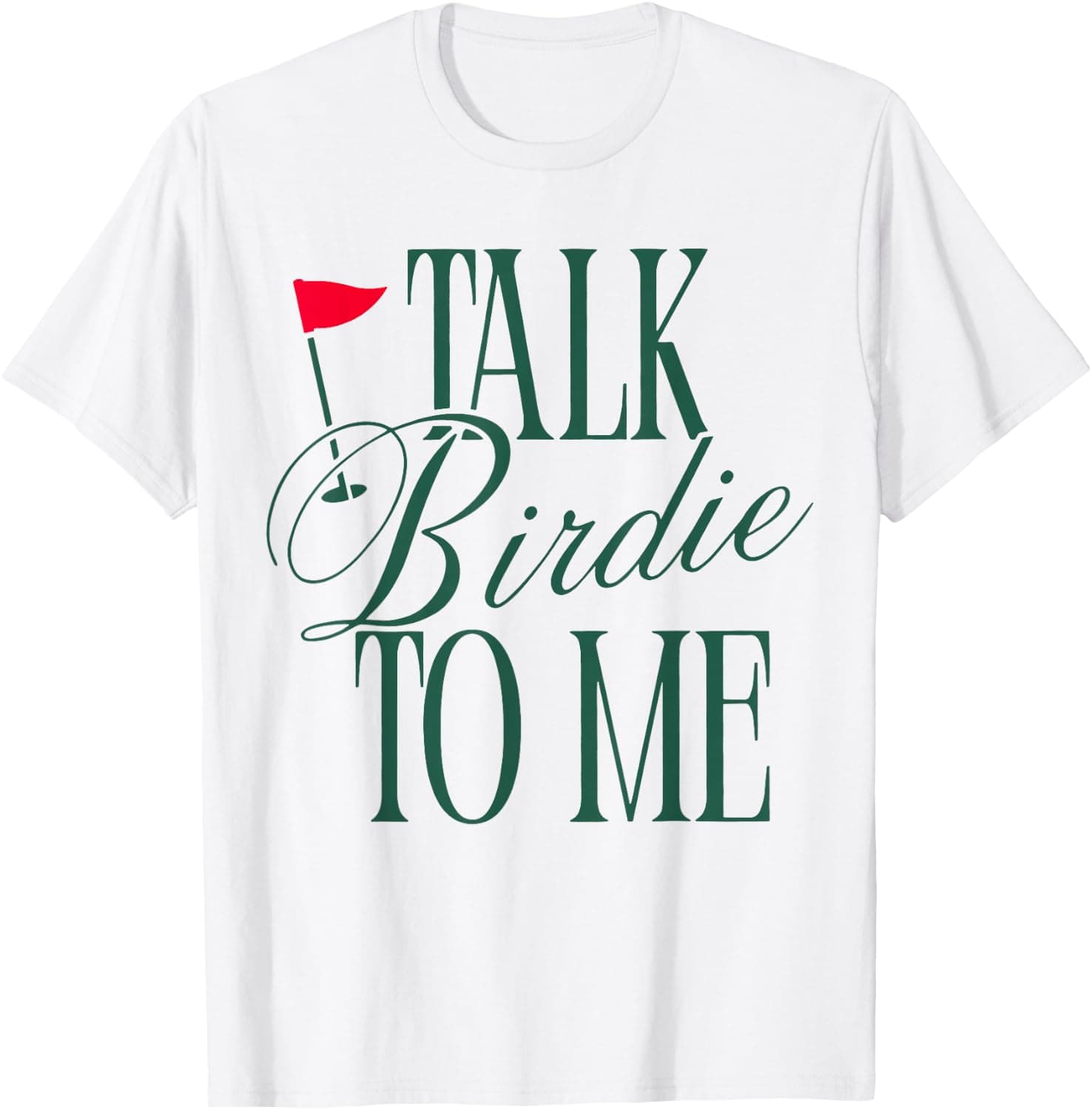 Talk Birdie to Me Funny Golf Master Golf Lover Women Men T-Shirt - Trending POD product with BSR 118,859