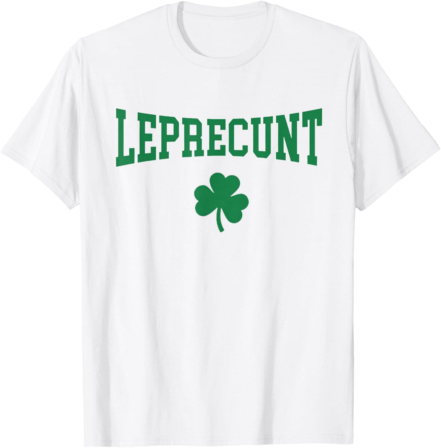 Leprecunt Irish St Patricks Day Funny Shamrock Women's T-Shirt - Trending POD product with BSR 1,910