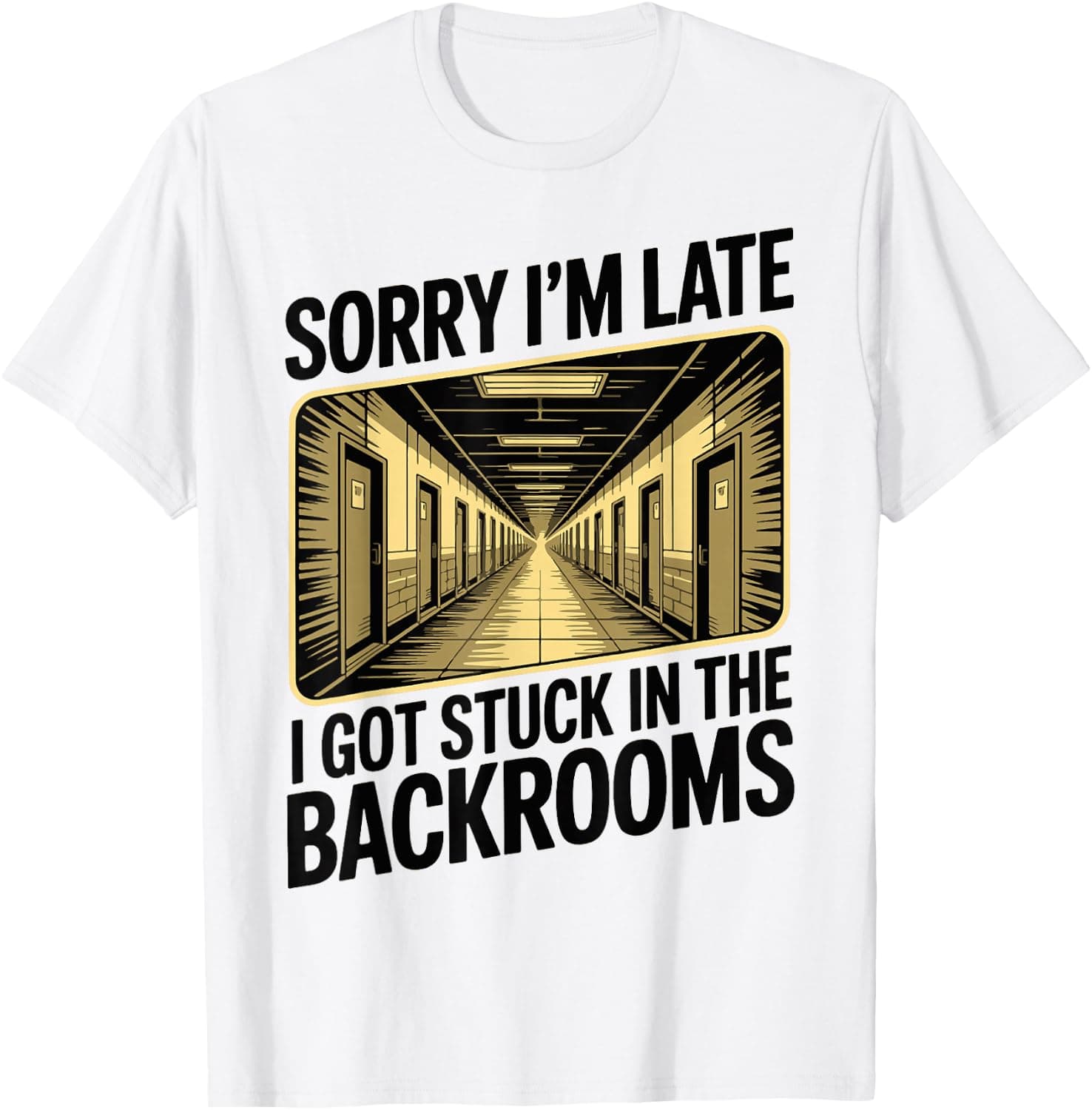 Sorry I'm Late I Got Stuck in The Backrooms Liminal Space T-Shirt - Trending Amazon merch on demand shirt with BSR 1,246,148