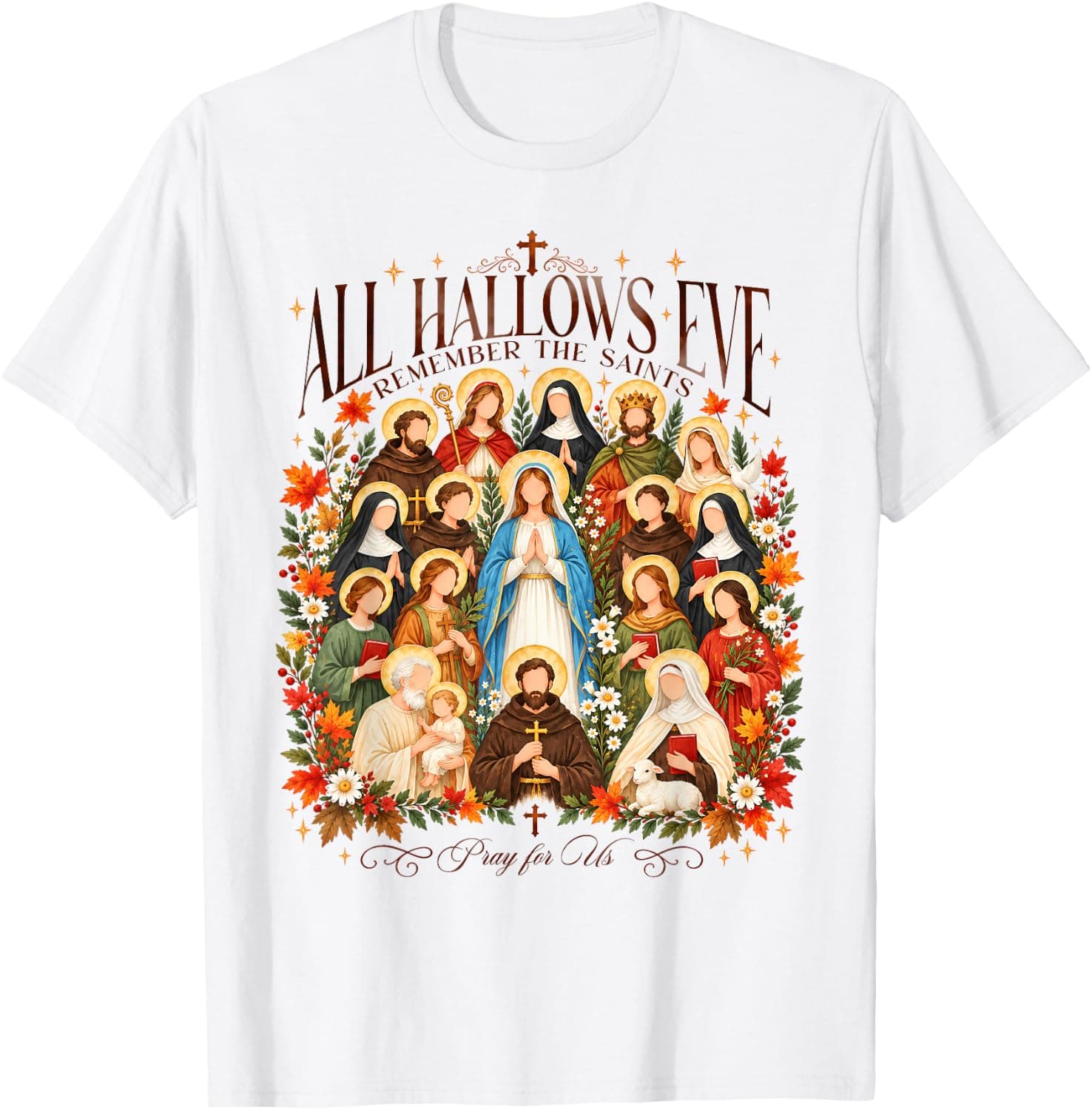 All Hallows' Eve Catholic Traditional Christian Saints Fall T-Shirt - Trending POD product with BSR 732,886