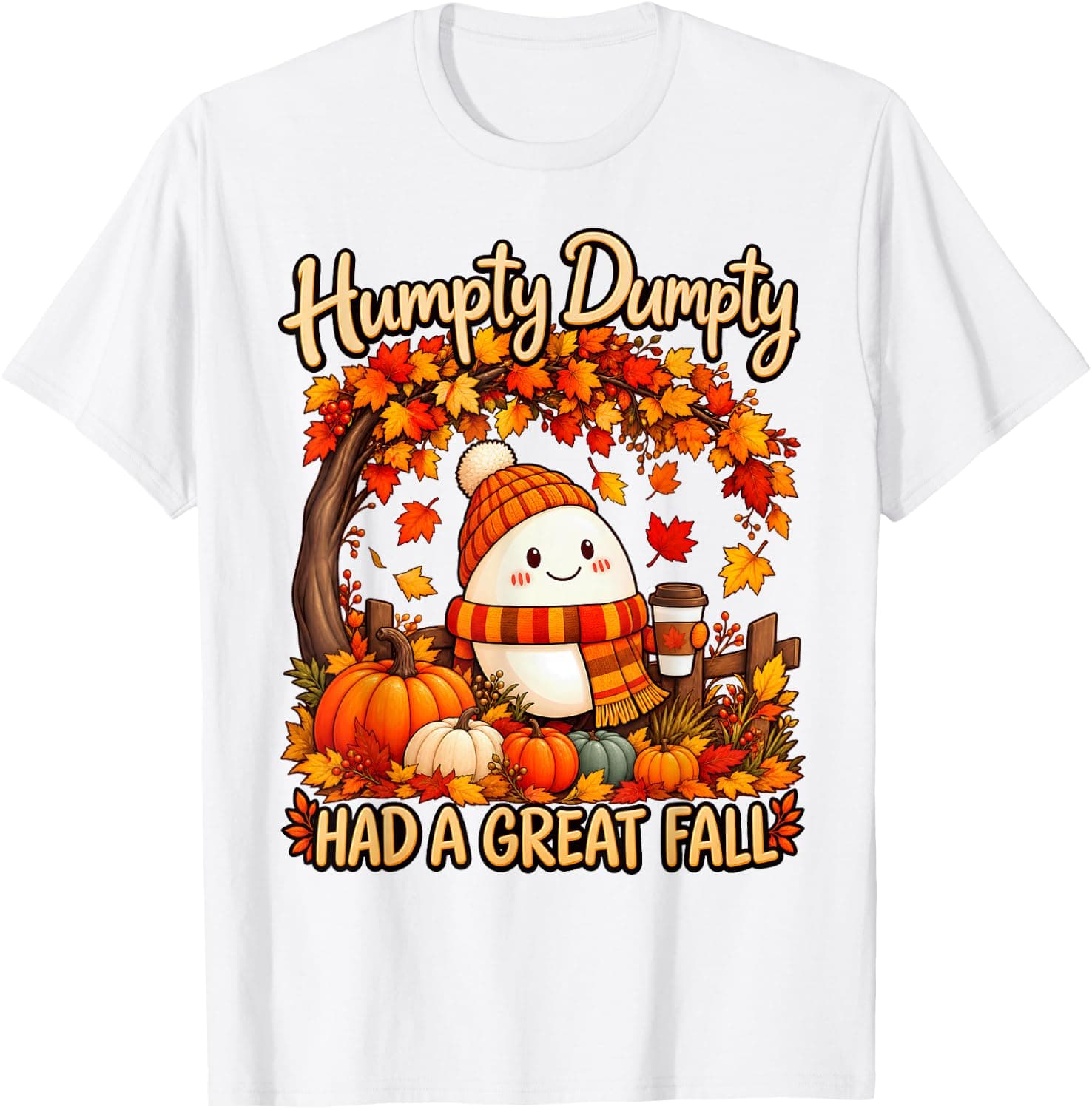 Humpty Dumpty Had A Great Fall Happy Fall Y'all Thanksgiving T-Shirt - Trending Amazon merch on demand shirt with BSR 1,393,620
