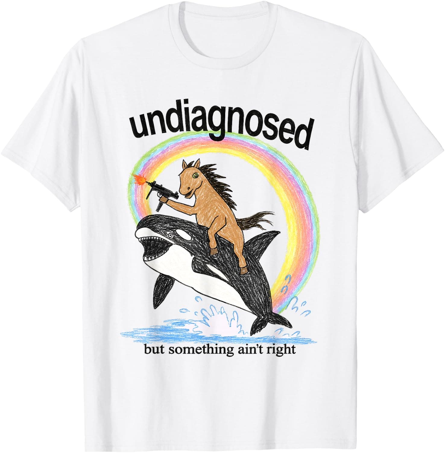 Undiagnosed But Something Ain't Right Horse with Orca Whale T-Shirt - Trending POD product with BSR 212,520
