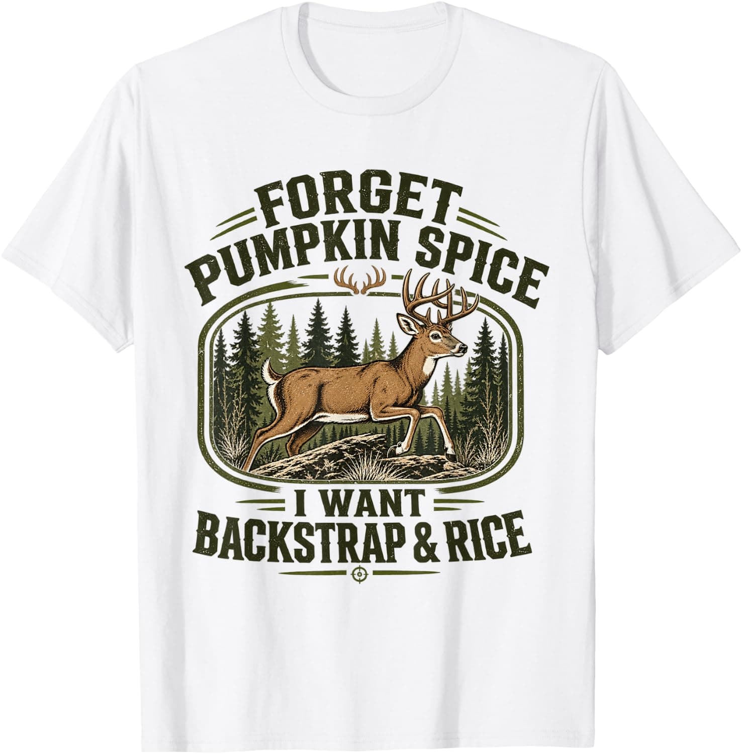 Forget Pumpkin Spice I Want Backstrap & Rice, Funny Hunting T-Shirt - Trending POD product with BSR 1,042,489