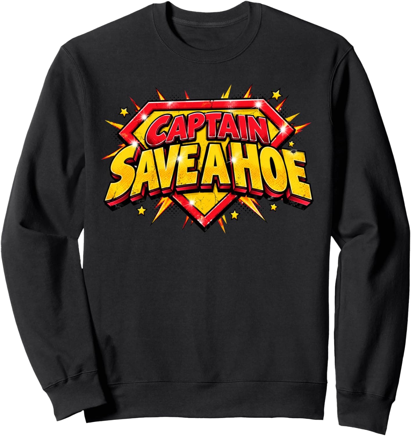 Captain Save A Hoe Funny Comic Costume Halloween Shirt Mens Sweatshirt - Trending POD product with BSR 572,305