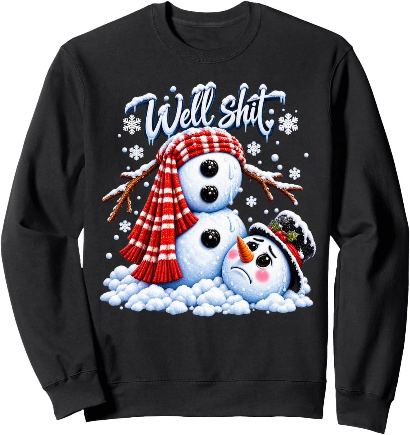 Funny Well Shit Snowman Christmas Icy Winter Holiday Humor Sweatshirt - Trending Amazon merch on demand shirt with BSR 1,070,605