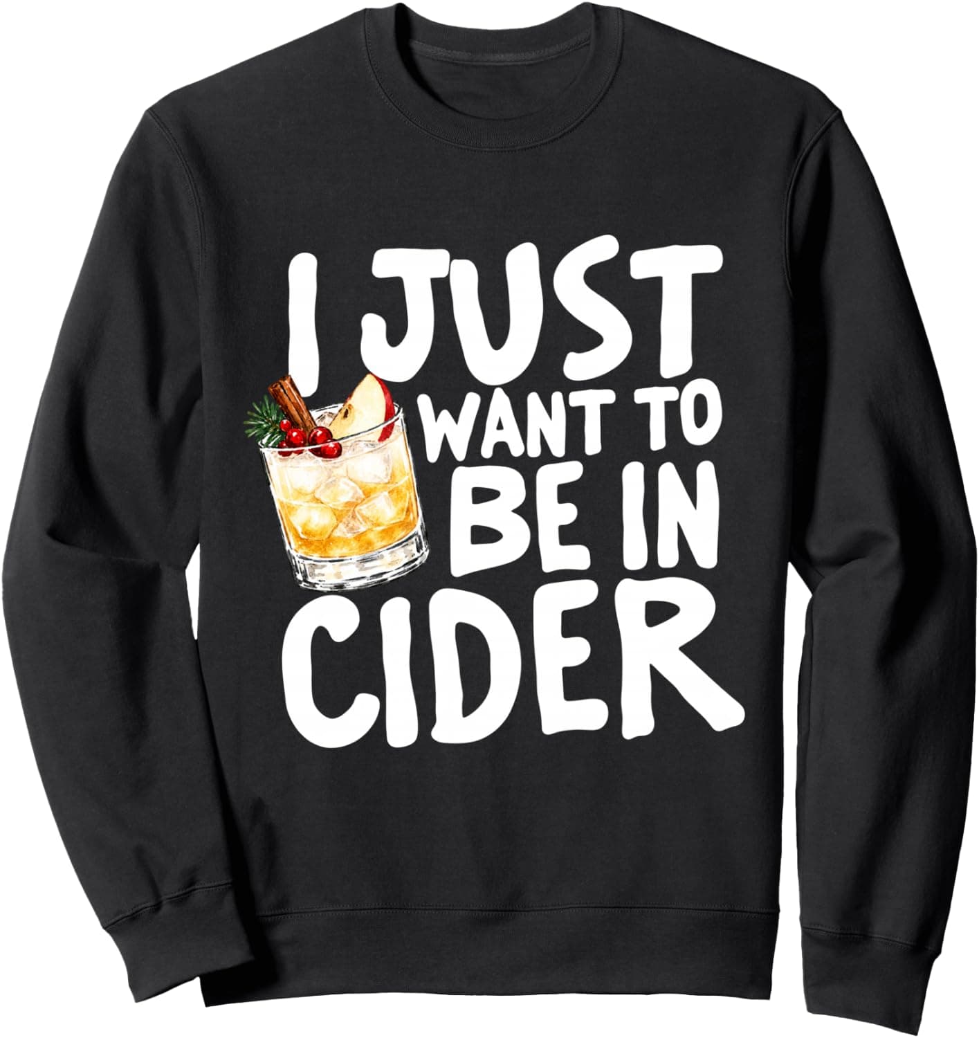 I Just Want to Be in Cider Funny Christmas Couple Sweatshirt - Trending POD product with BSR 1,517,300