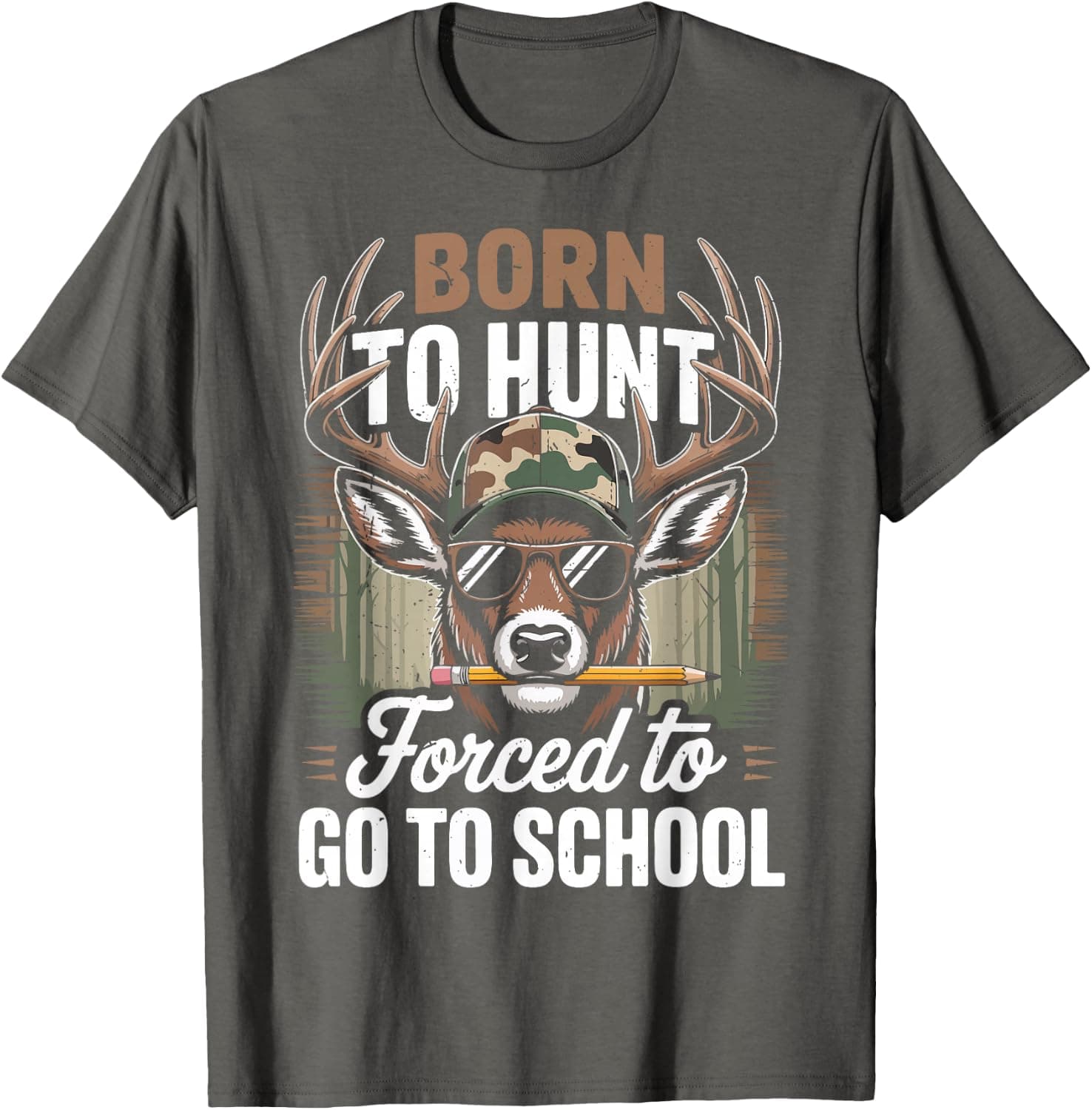 Camo Deer Hunting Boy Men Born Hunt Forced Go School Funny T-Shirt - Trending POD product with BSR 308,752