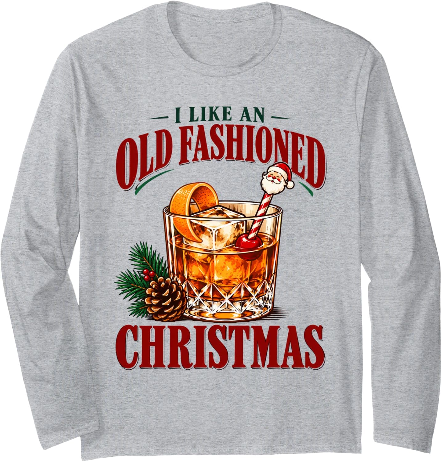 Old Fashioned Christmas Cocktail Bourbon Whiskey Santa Claus Long Sleeve T-Shirt - Trending POD product with BSR 1,497,632