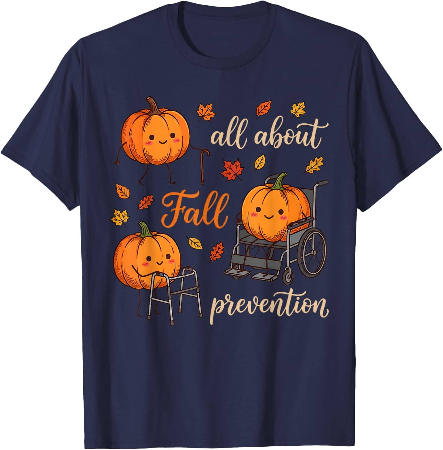 All About Fall Prevention Nurse Healthcare Autumn Leaves T-Shirt - Trending POD product with BSR 735,702