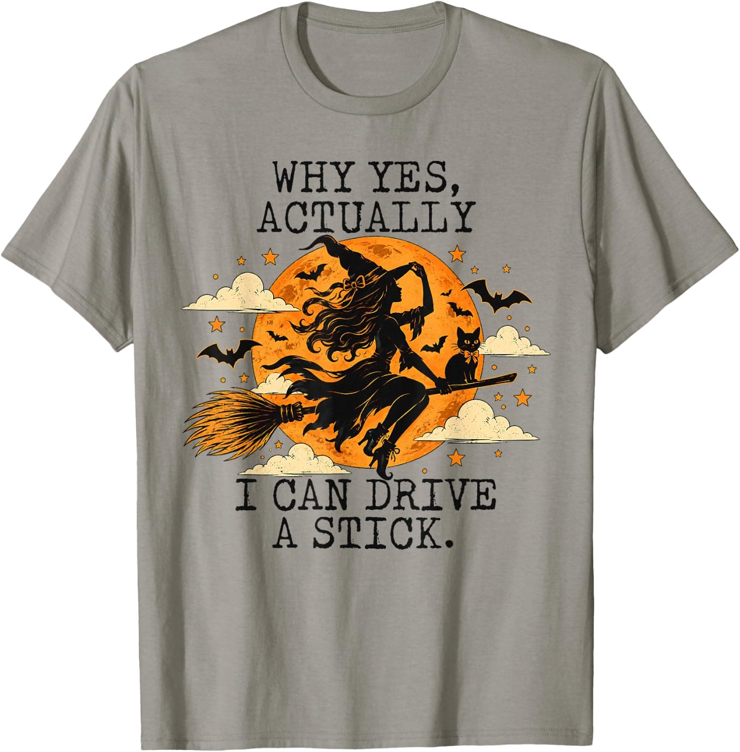 Why Yes Actually I Can Drive A Stick Funny Halloween Witch T-Shirt - Trending Amazon merch on demand shirt with BSR 968,544