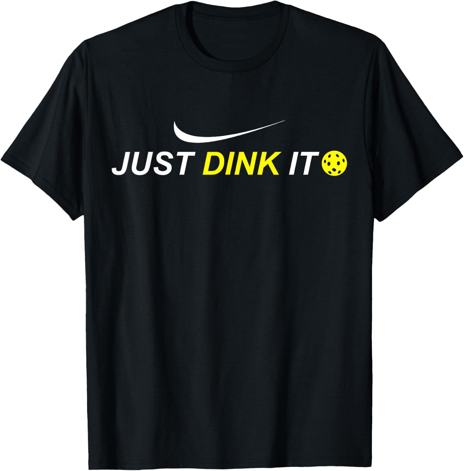 Just Dink It Funny Pickleball Shirt T-Shirt - Trending POD product with BSR 157,207