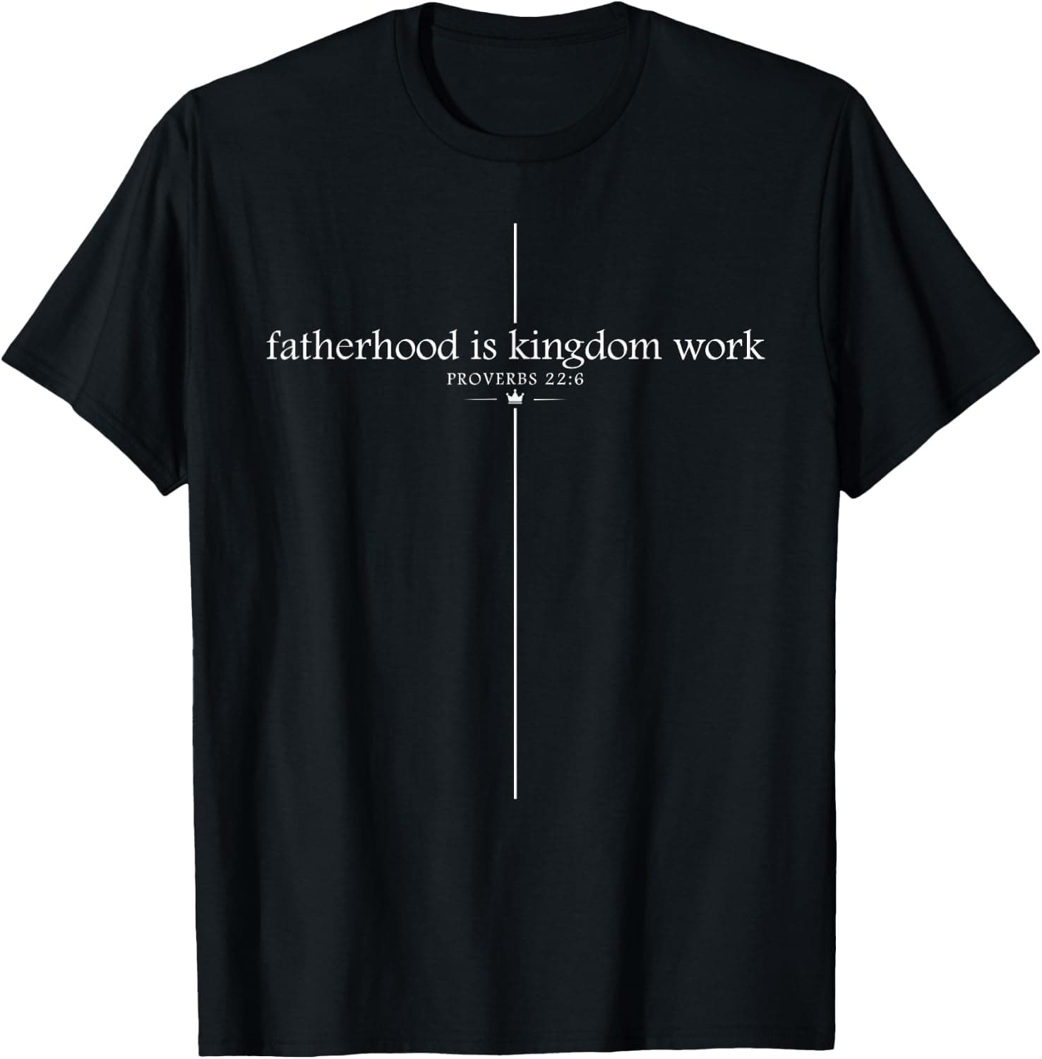 Fatherhood is Kingdom Work Christian Dad Father's Day Faith T-Shirt - Trending POD product with BSR 42,974