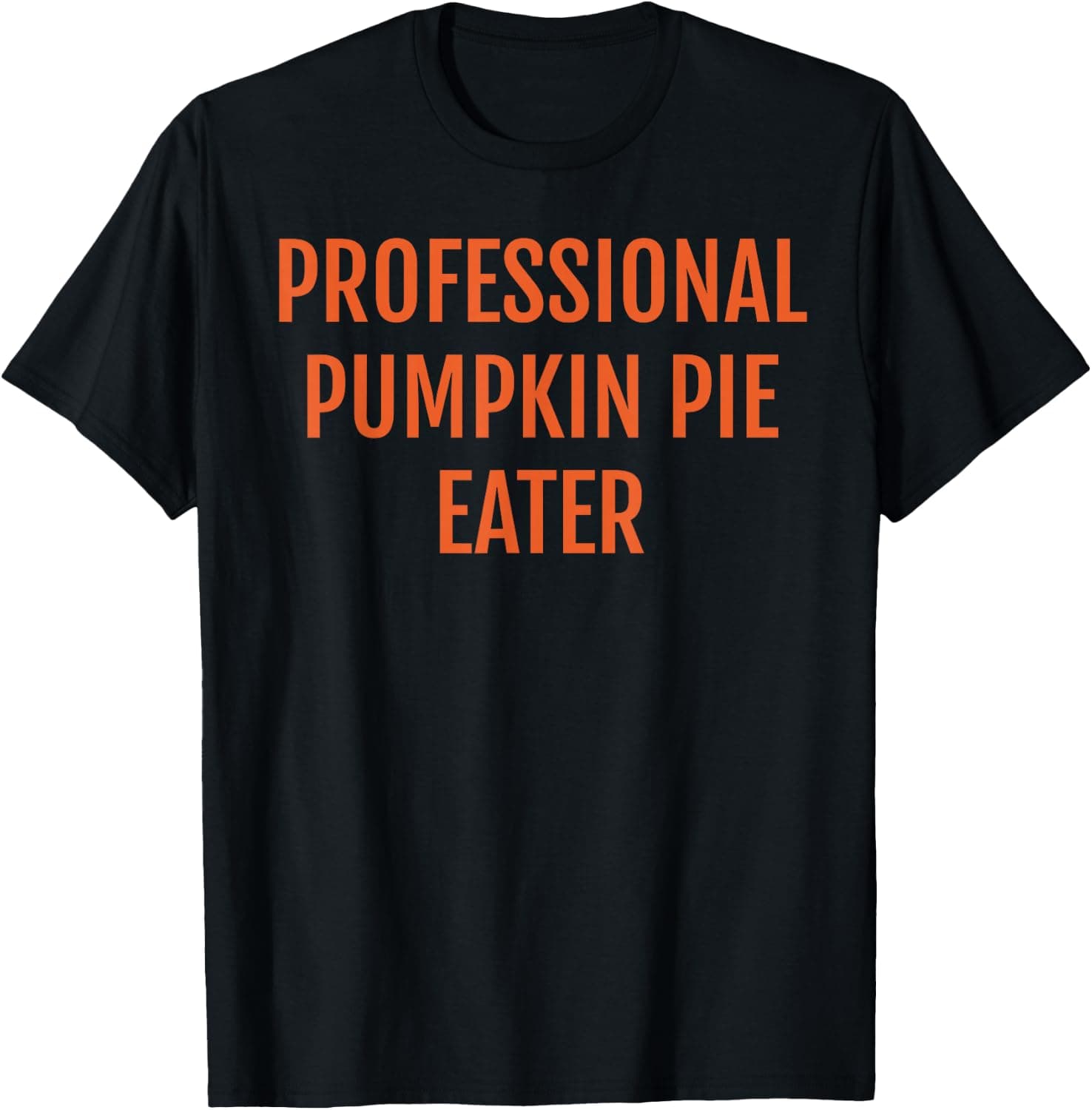 Funny Couples Thanksgiving Professional Pumpkin Pie Eater T-Shirt - Trending Amazon merch on demand shirt with BSR 1,953,290