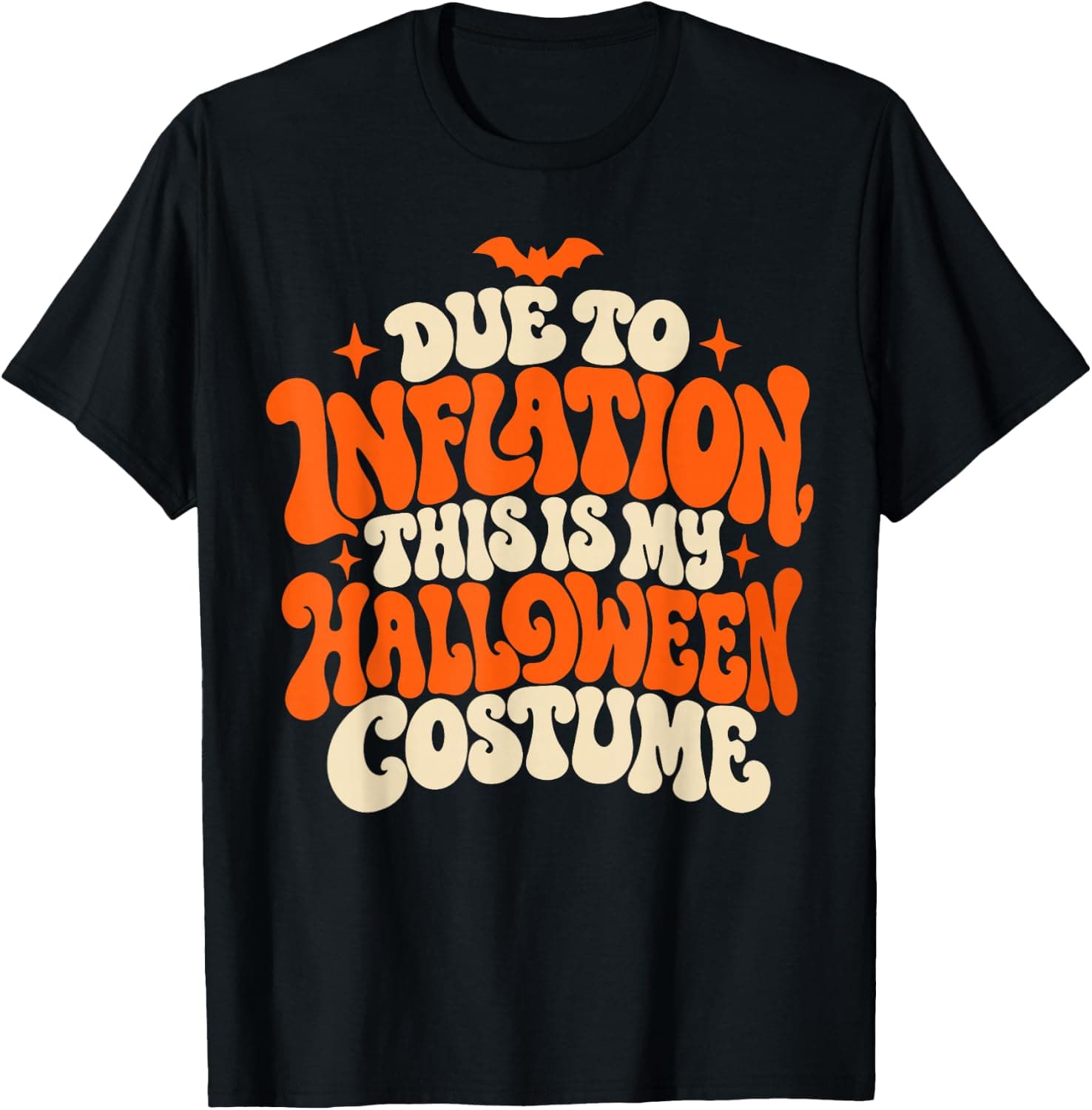 Due to Inflation This is My Halloween Costume T-Shirt - Trending Amazon merch on demand shirt with BSR 994,884