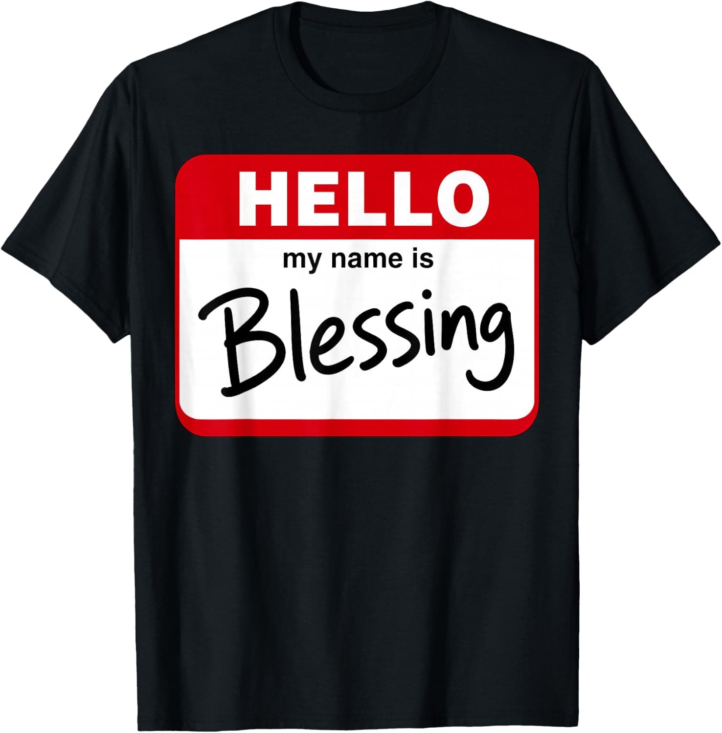 Hello My Name is Blessing Name Tag T-Shirt - Trending Amazon merch on demand shirt with BSR 846,482