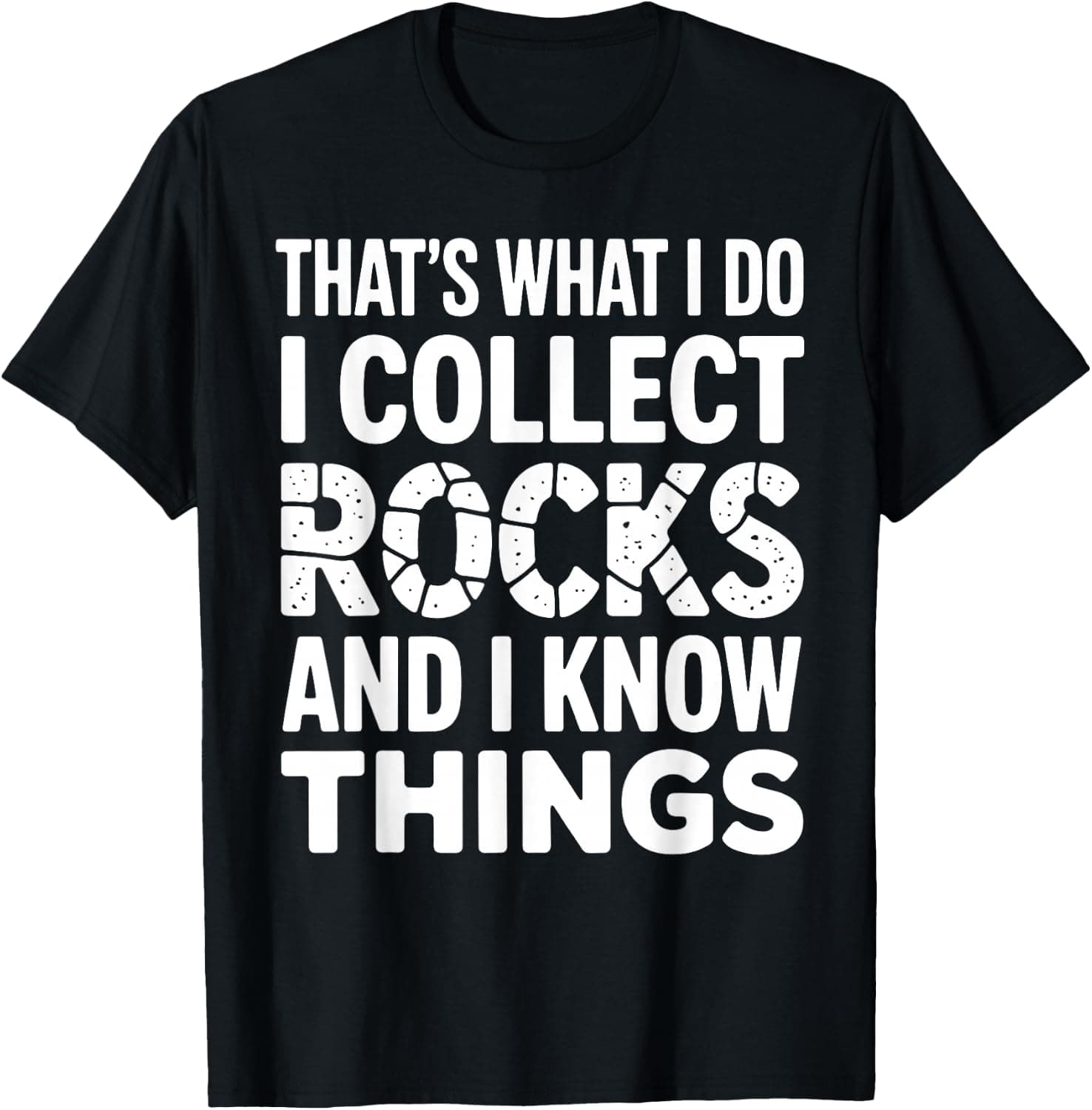 Cool Rock Collector Art for Men Women Geologist Rockhound T-Shirt - Trending Amazon merch on demand shirt with BSR 1,711,040