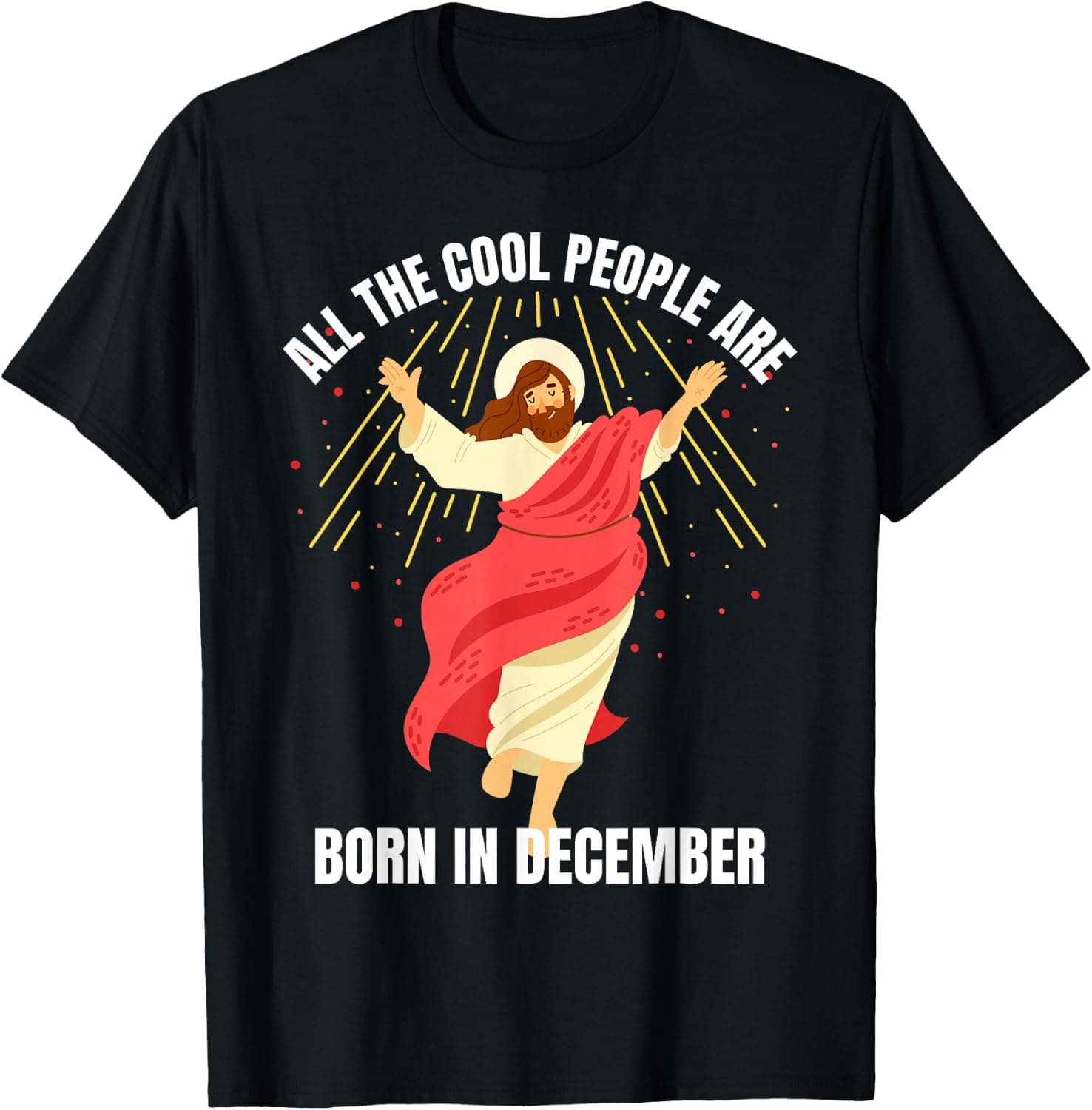 Cool People are Born in December Christian Christmas Bday T-Shirt - Trending POD product with BSR 110,701