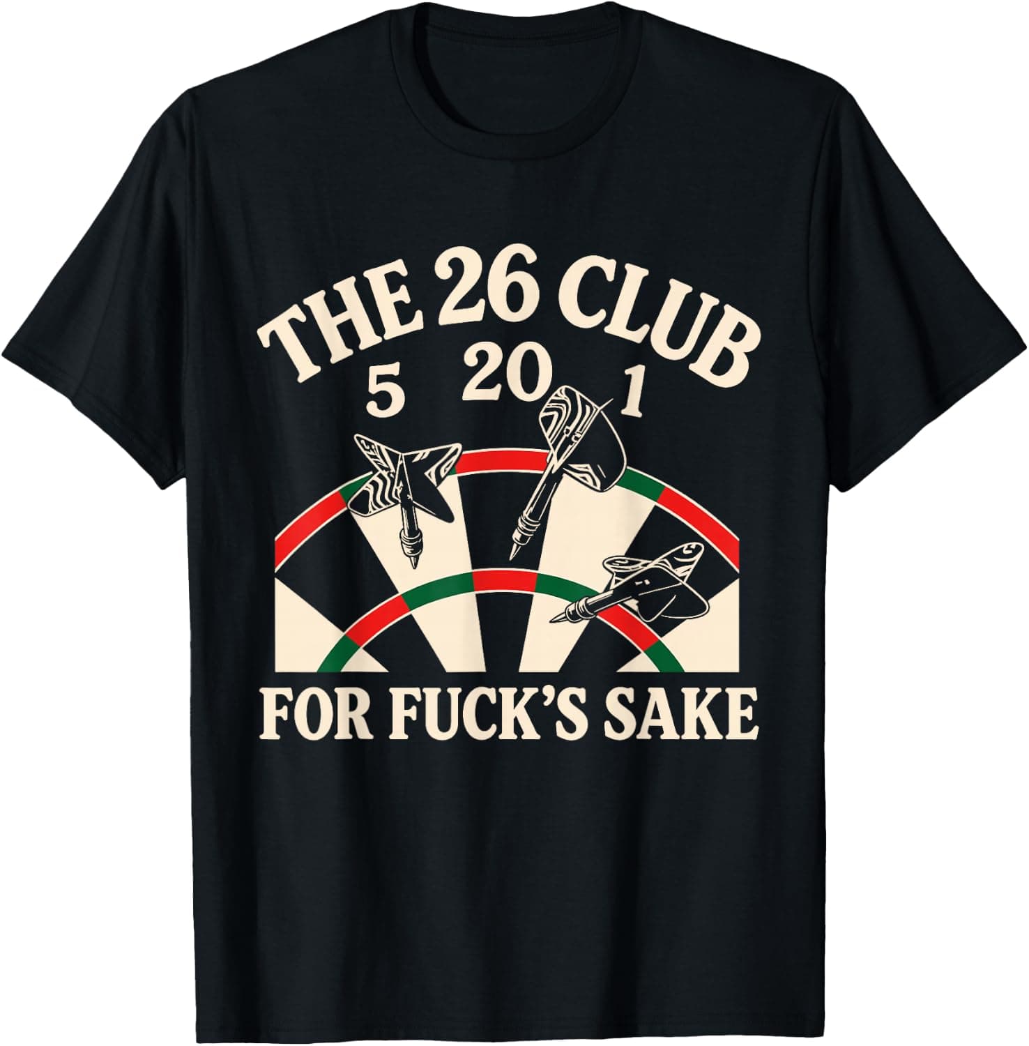 The 26 Club Funny Darts Player Dartboard Sarcastic Vintage T-Shirt - Trending Amazon merch on demand shirt with BSR 561,023