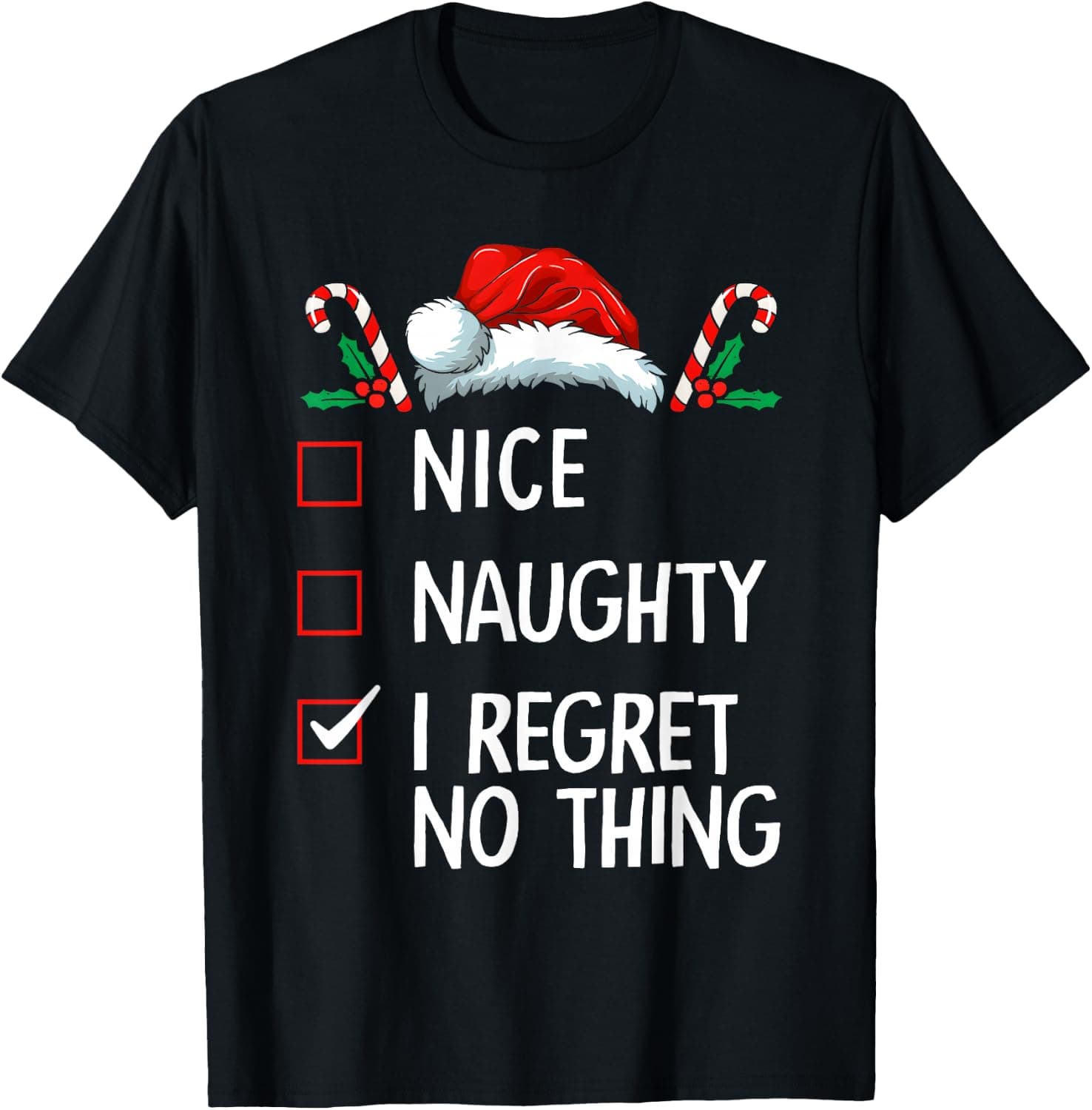 Nice Naughty I Regret Nothing Christmas Funny Xmas T-Shirt - Trending Amazon merch on demand shirt with BSR 1,075,236