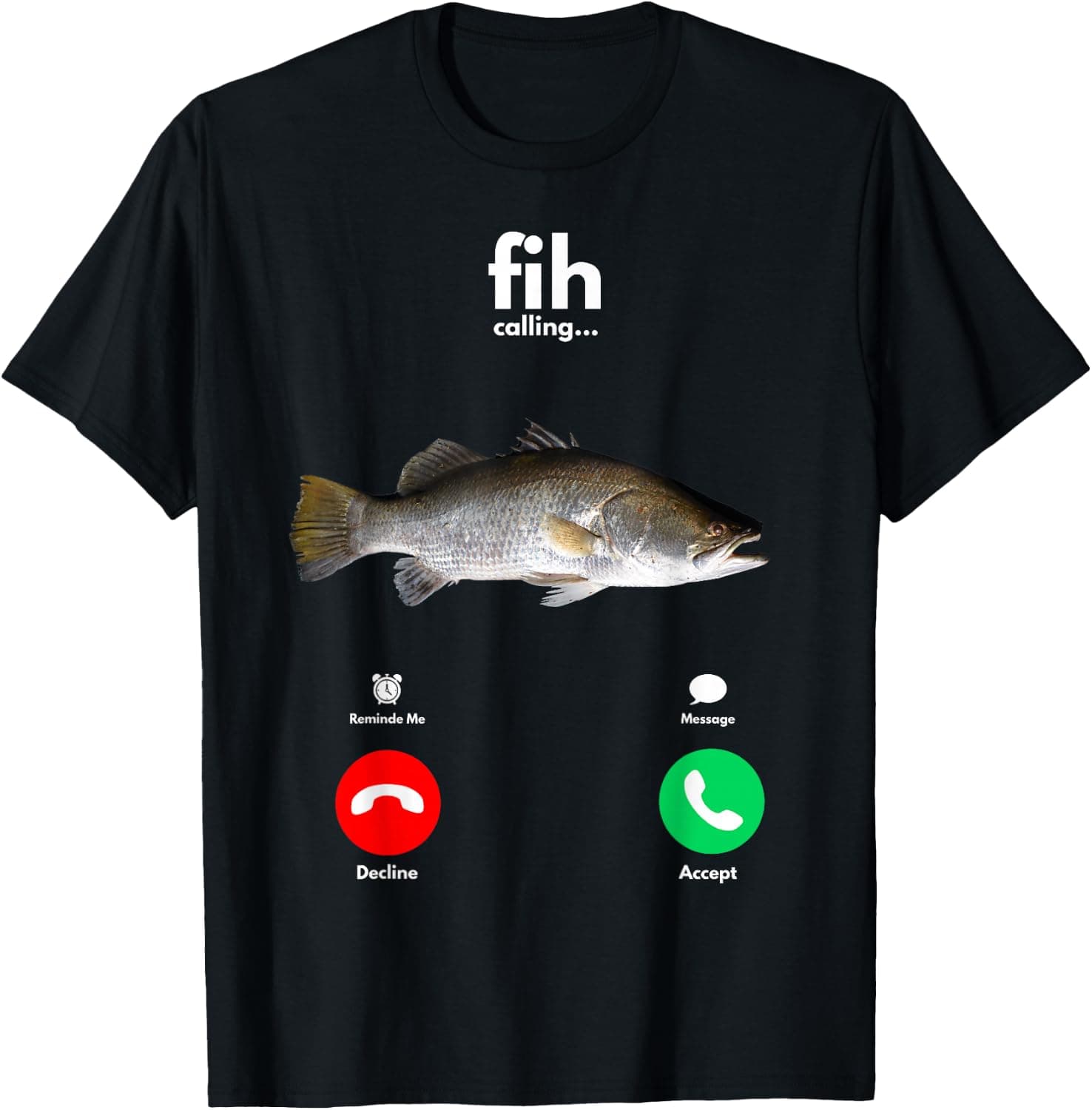 Fih Calling Remind me Message Decline Accept Phone Call Fish T-Shirt - Trending POD product with BSR 698,424