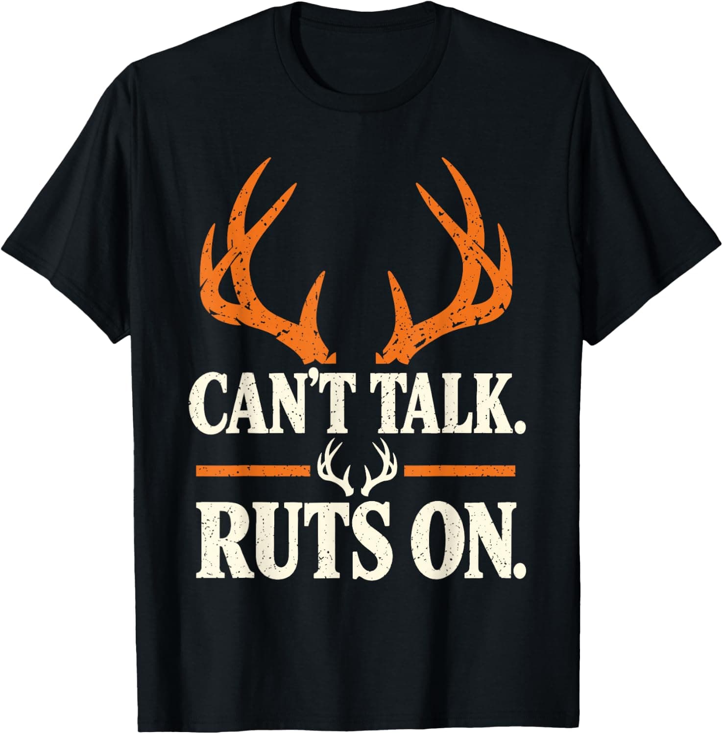 Can't Talk Ruts On Deer Hunting Season Bucks T-Shirt - Trending Amazon merch on demand shirt with BSR 3,886,968