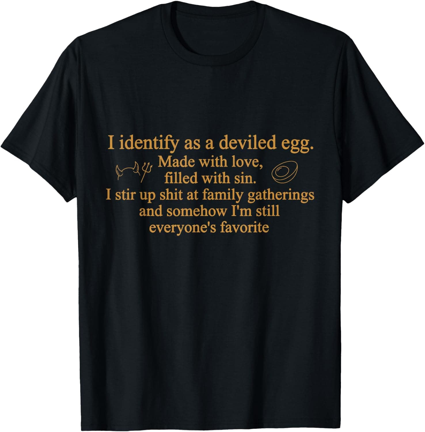 I Identify As A Deviled Egg Funny Family Thanksgiving Dinner T-Shirt - Trending Amazon merch on demand shirt with BSR 3,206,625