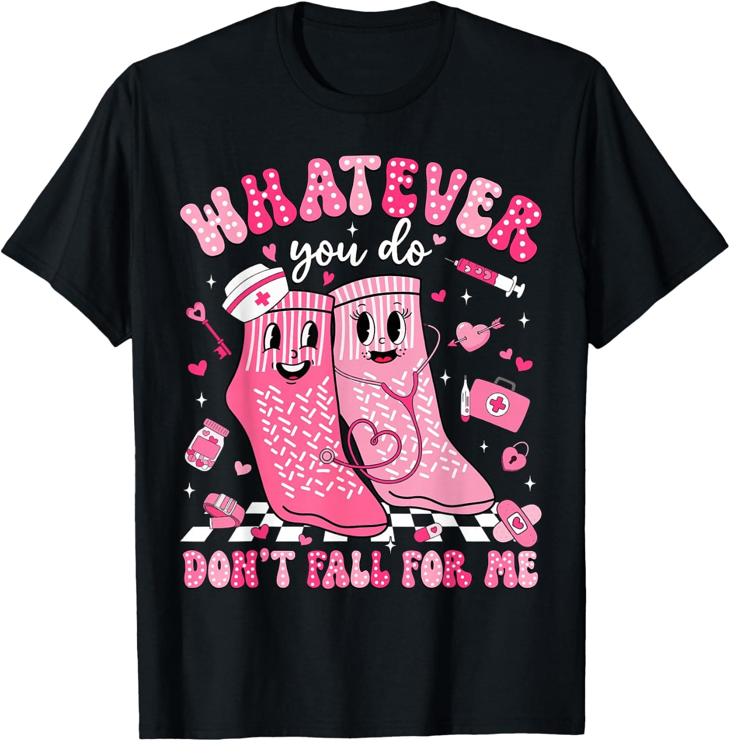 Whatever You Do Don't Fall for Me RN PCT CNA Nurse Valentine T-Shirt - Trending POD product with BSR 228,533