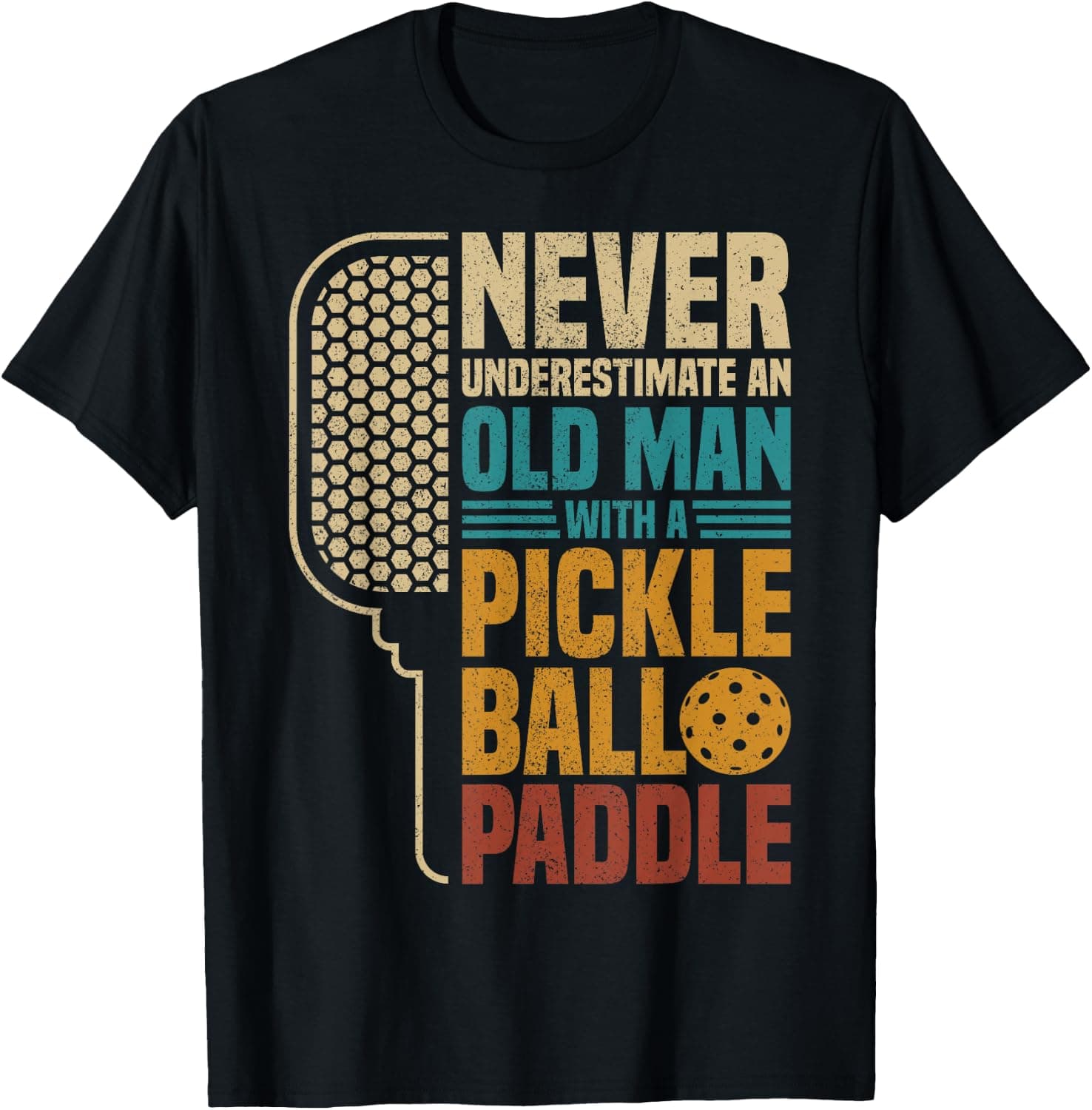 Never Underestimate an Old Man with A Pickleball Paddle T-Shirt - Trending POD product with BSR 304,856
