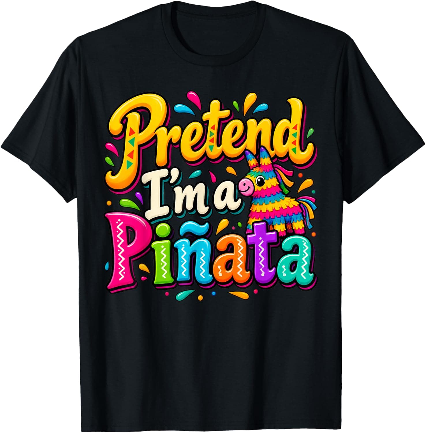 Pretend I'm a Piñata Funny Halloween T-Shirt - Trending Amazon merch on demand shirt with BSR 1,226,692