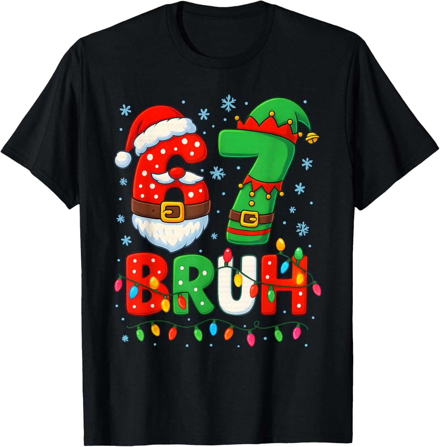 67 Six Seven Bruh 6 7 Meme Funny Christmas Boys Santa Elf T-Shirt - Trending POD product with BSR 251,642