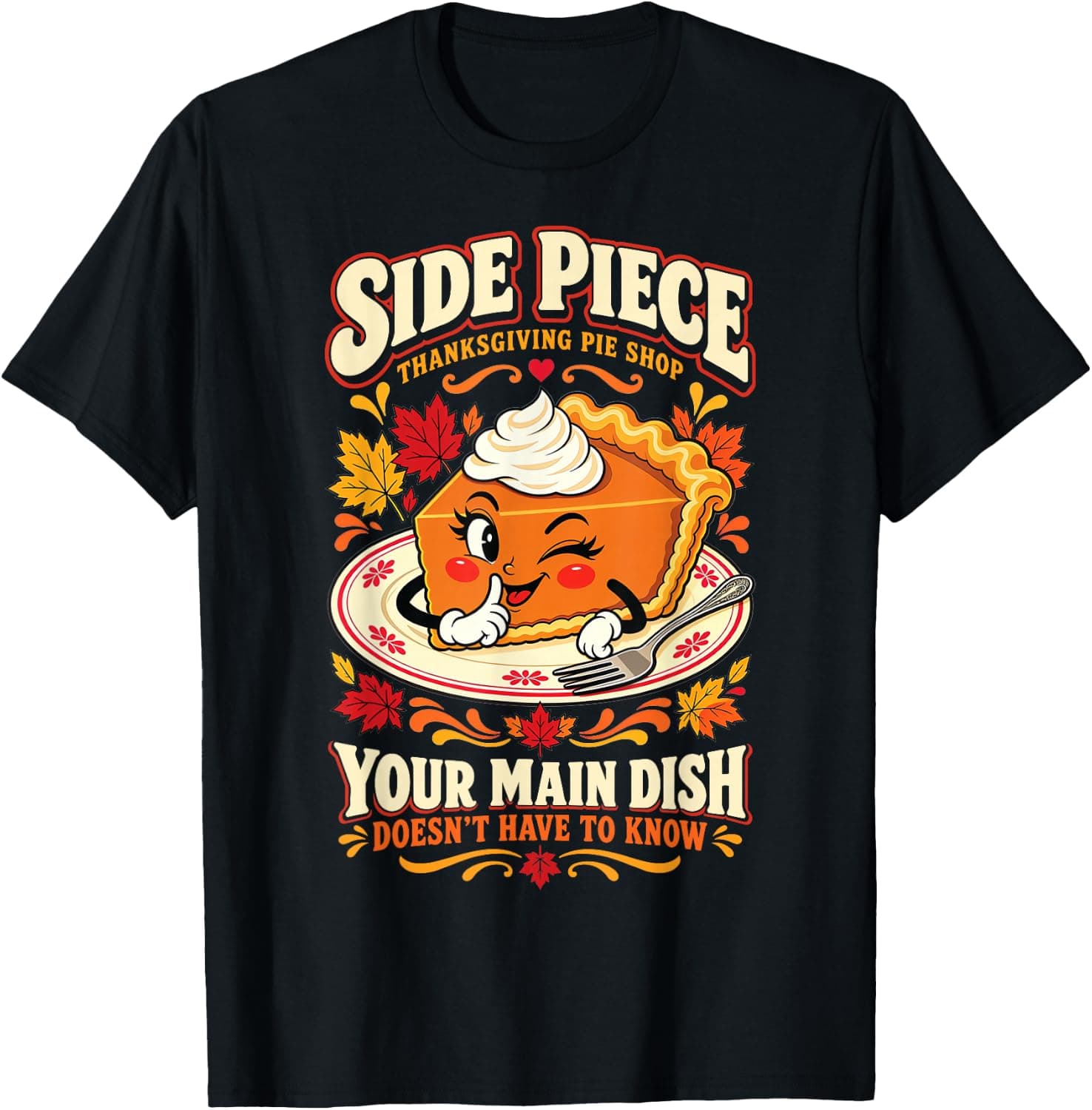 Side Piece Funny Thanksgiving Adult Humor Dirty Joke Gag T-Shirt - Trending Amazon merch on demand shirt with BSR 3,206,410