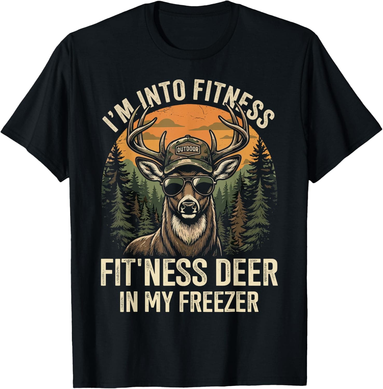 Im Into Fitness Fit'ness Deer in My Freezer Hunting T-Shirt - Trending Amazon merch on demand shirt with BSR 1,929,667